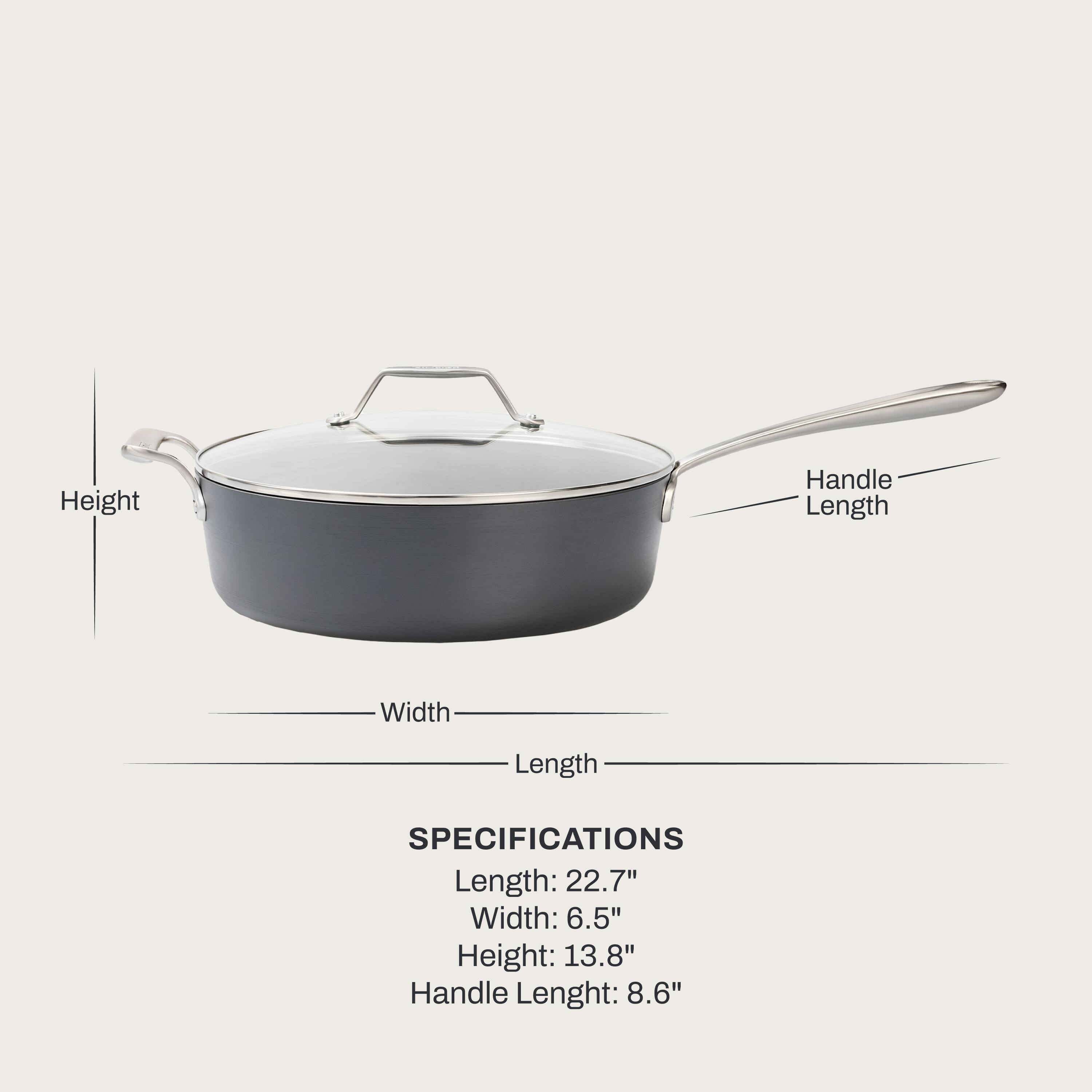 Height
Handle Length
Width
Length
SPECIFICATIONS
Length: 22.7" 
Width: 6.5" 
Height: 13.8" 
Handle Length: 8.6"