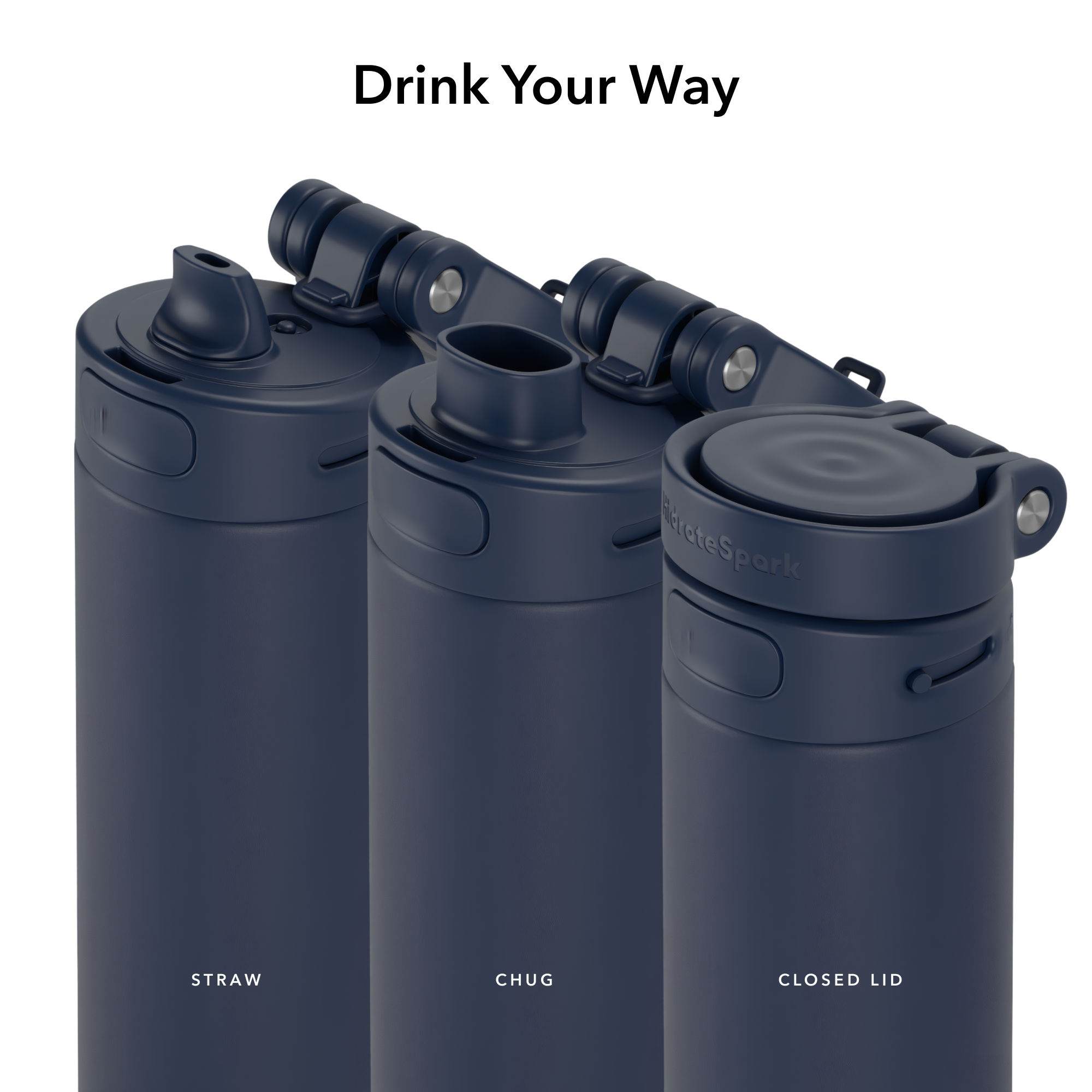 - STRAW
- CHUG
- CLOSED LID