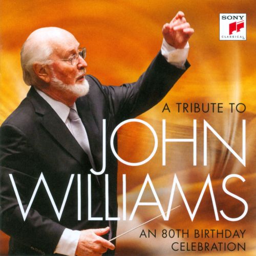  A Tribute to John Williams: An 80th Birthday Celebration [CD]