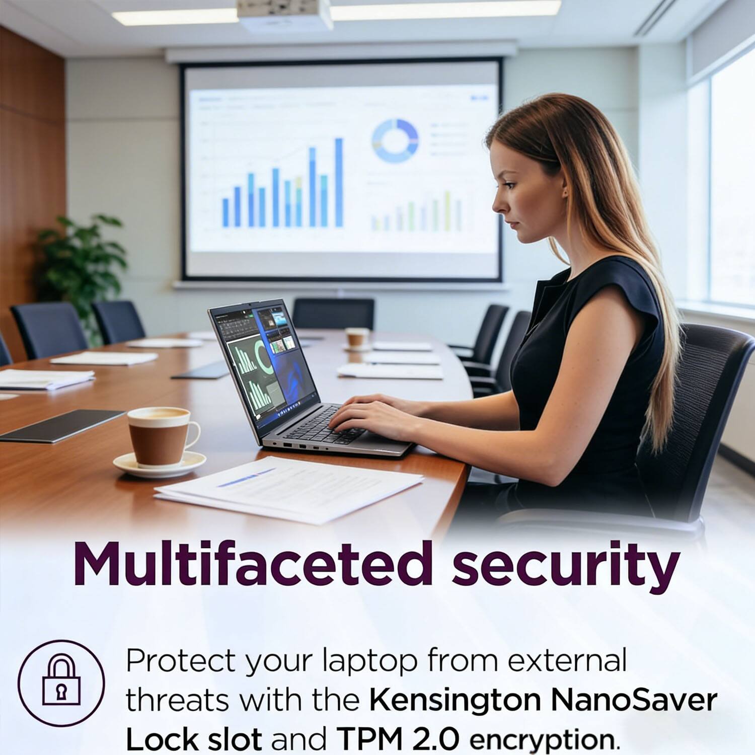 Multifaceted security  
Protect your laptop from external threats with the Kensington NanoSaver Lock slot and TPM 2.0 encryption.