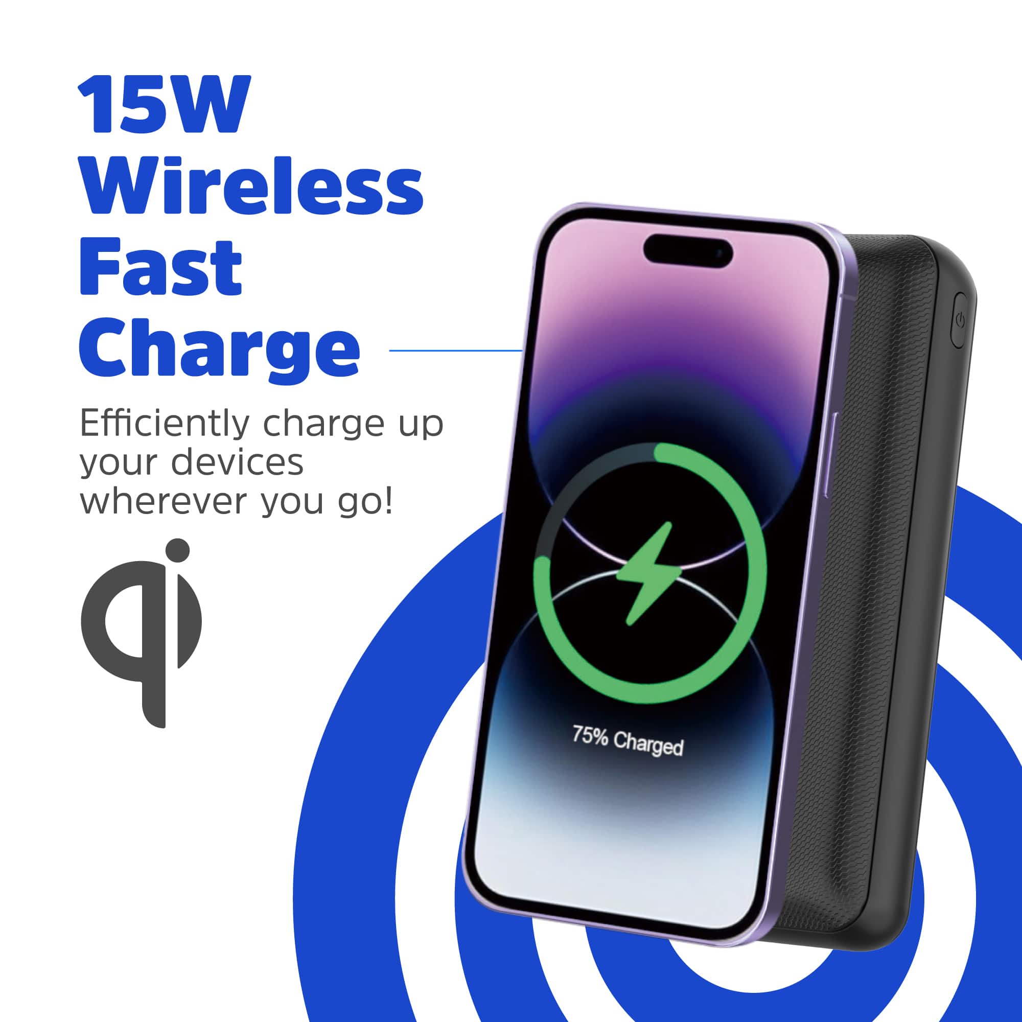 15W Wireless Fast Charge: Efficiently charge up your devices wherever you go! qi 75% Charged.