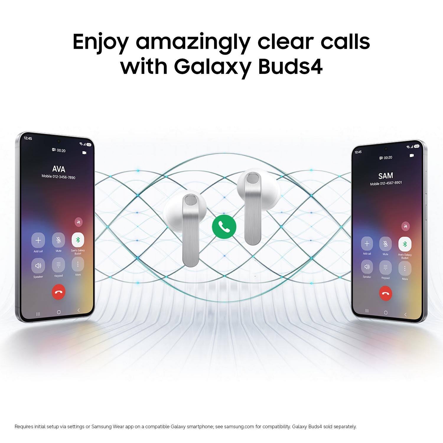 Enjoy amazingly clear calls with Galaxy Buds4

12:45
00:20 AVA Mobile 012-3456-7890
26
00:20 SAM Mobile 012-4567-8901

Ad cal
IAM
San Calory Bust

Whe
Av Dietary Busk
Speaker
Reyold
More
Speaker
pelay
Non
0

Requires initial setup via settings or Samsung Wear app on a compatible Galaxy smartphone; see samsung.com for compatibility. Galaxy Buds4 sold separately.