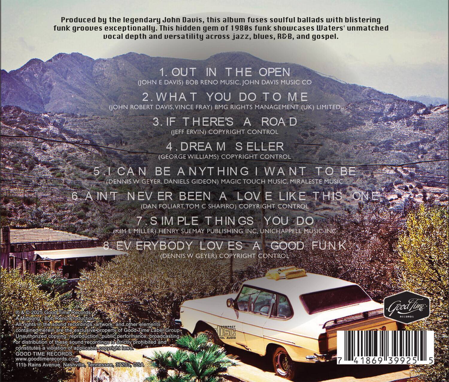 Produced by the legendary John Davis, this album fuses soulful ballads with blistering funk grooves exceptionally. This hidden gem of 1980s funk showcases Waters' unmatched vocal depth and versatility across jazz, blues, R&B, and gospel.

1. OUT IN THE OPEN  
   (JOHN E. DAVIS) BOB RENO MUSIC. JOHN DAVIS MUSIC CO

2. WHAT YOU DO TO ME  
   (JOHN ROBERT DAVIS, VINCE FRAY) BMG RIGHTS MANAGEMENT (UK) LIMITED

3. IF THERE'S A ROAD  
   (JEFF ERVIN) COPYRIGHT CONTROL

4. DREAM SELLER  
   (GEORGE WILLIAMS) COPYRIGHT CONTROL

5. I CAN BE ANYTHING I WANT TO BE  
   (DENNIS W. GEYER, DANIELS GIDEON) MAGIC TOUCH MUSIC, MIRALESTE MUSIC

6. AIN'T NEVER BEEN A LOVE LIKE THIS ONE  
   (DAN FOLIART, TOM C. SHAPIRO) COPYRIGHT CONTROL

7. SIMPLE THINGS YOU DO  
   (KIM MILLER) HENRY SUEMAY PUBLISHING INC. UNICHAPPELL MUSIC INC
