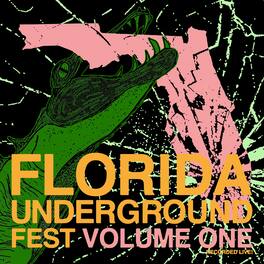 Various Artists - Florida Underground Fest 1 (Various Artists) - VINYL LP