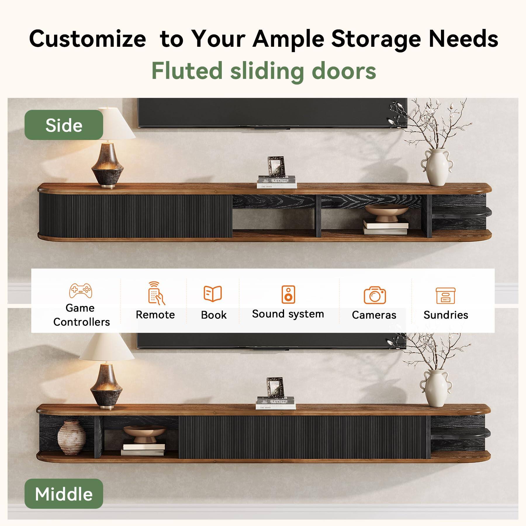 Customize to Your Ample Storage Needs  
Fluted sliding doors

Side

Game Controllers  
Remote  
Book  
Sound system  
Cameras  
Sundries

Middle