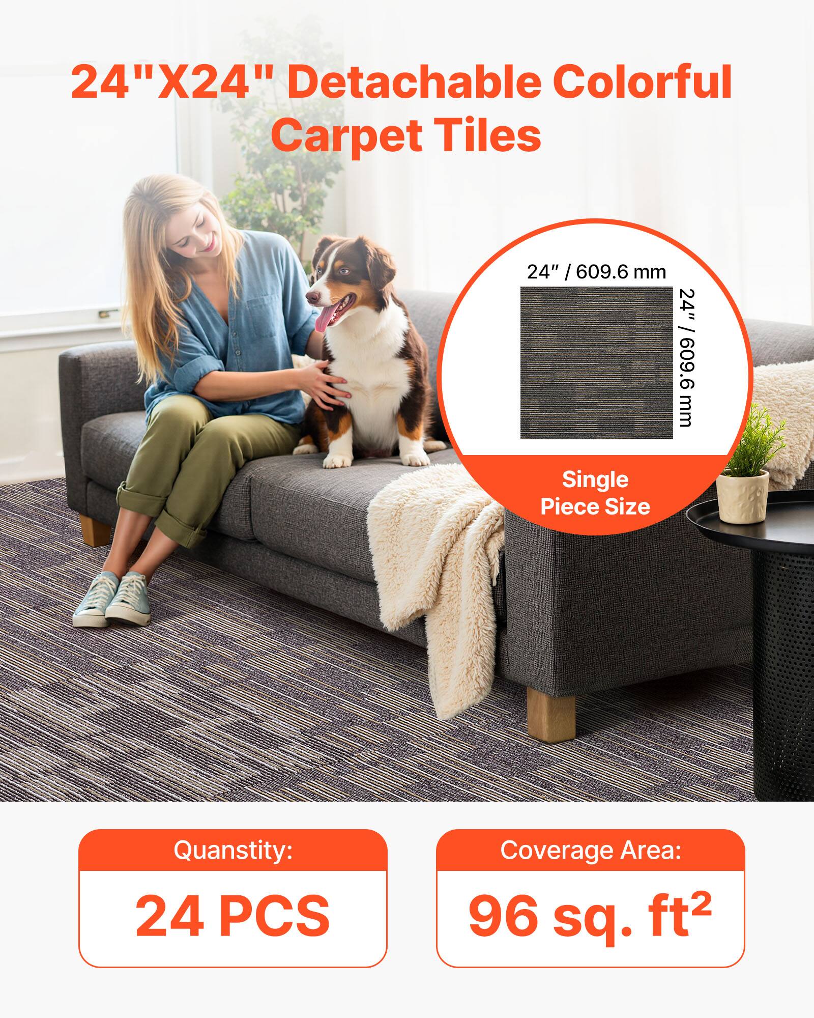 24"X24" Detachable Colorful Carpet Tiles

Single Piece Size: 24" / 609.6 mm

Quantity: 24 PCS

Coverage Area: 96 sq. ft²