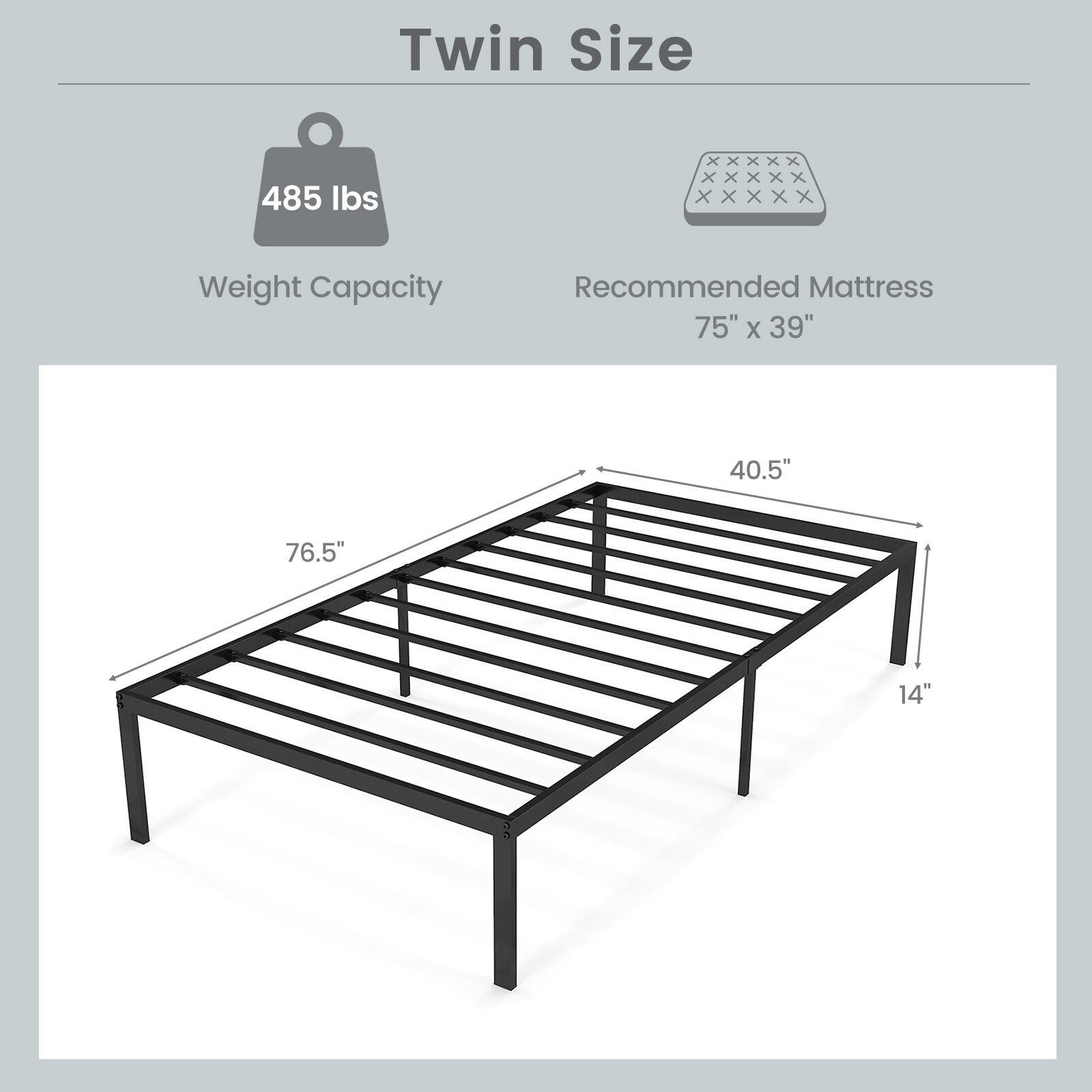 Twin Size, 485 lbs Weight Capacity, Recommended Mattress 75" x 39", 40.5", 76.5", 14" D