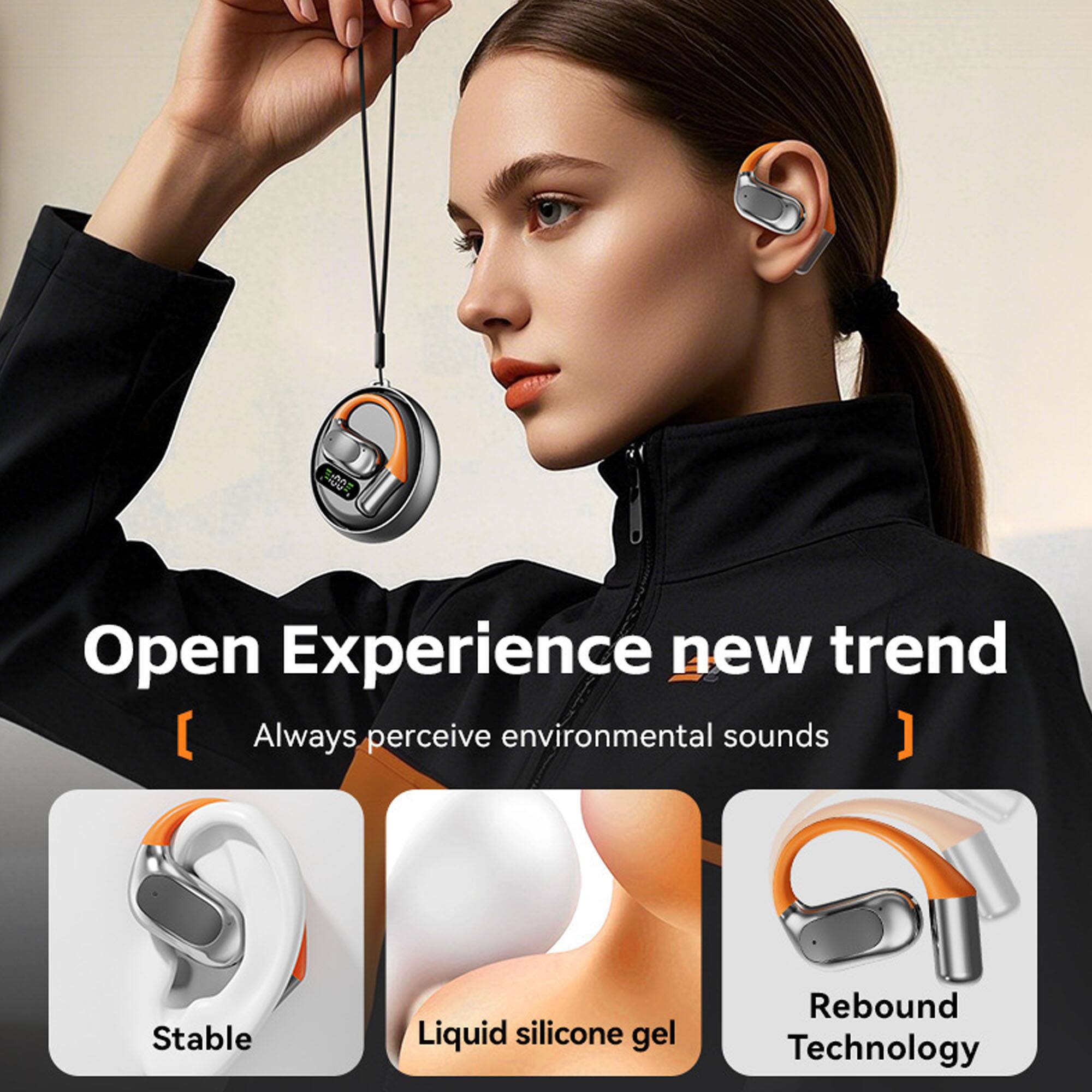 Open Experience new trend  
[ Always perceive environmental sounds ]  
Stable  
Liquid silicone gel  
Rebound Technology