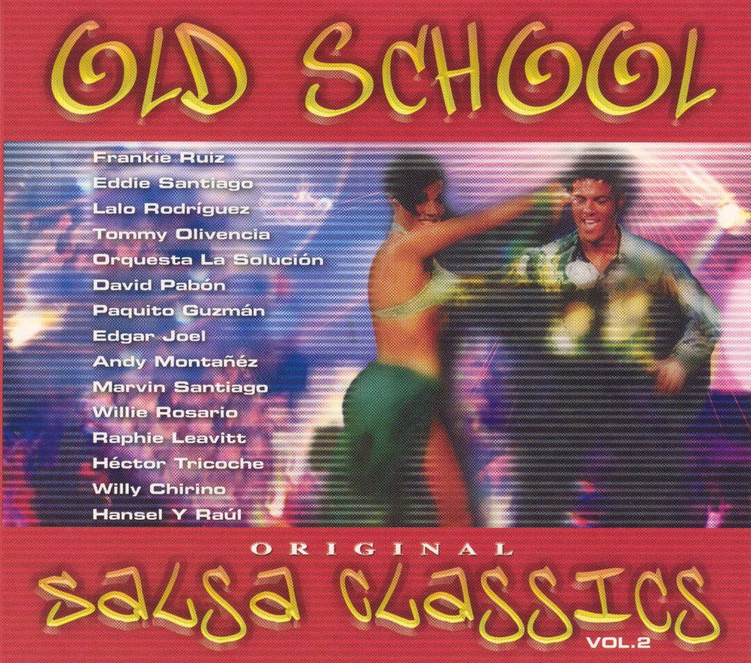 Old School Original Salsa Classics, Vol. 2 [CD] - Best Buy