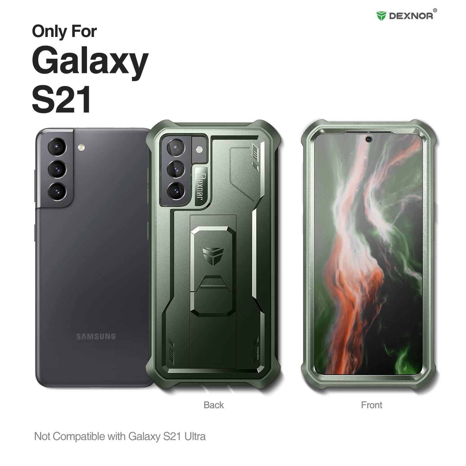 Only For Galaxy S21  
DEXNOR  
Not Compatible with Galaxy S21 Ultra