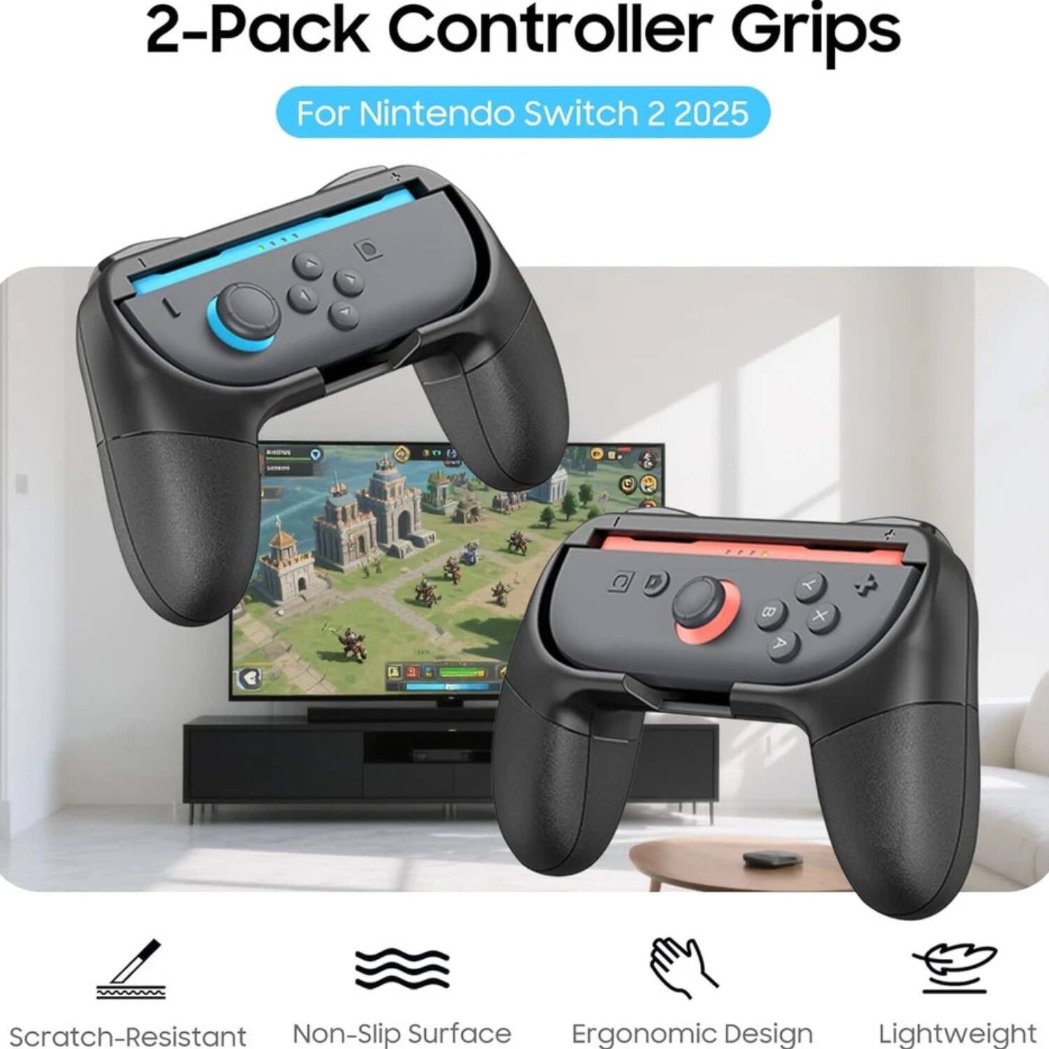 2-Pack Controller Grips  
For Nintendo Switch 2 2025  

- Scratch-Resistant  
- Non-Slip Surface  
- Ergonomic Design  
- Lightweight