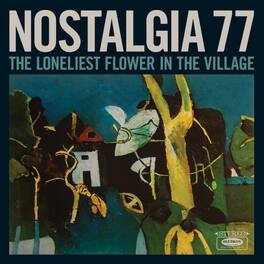 Nostalgia 77 - The Loneliest Flower In The Village - VINYL LP
