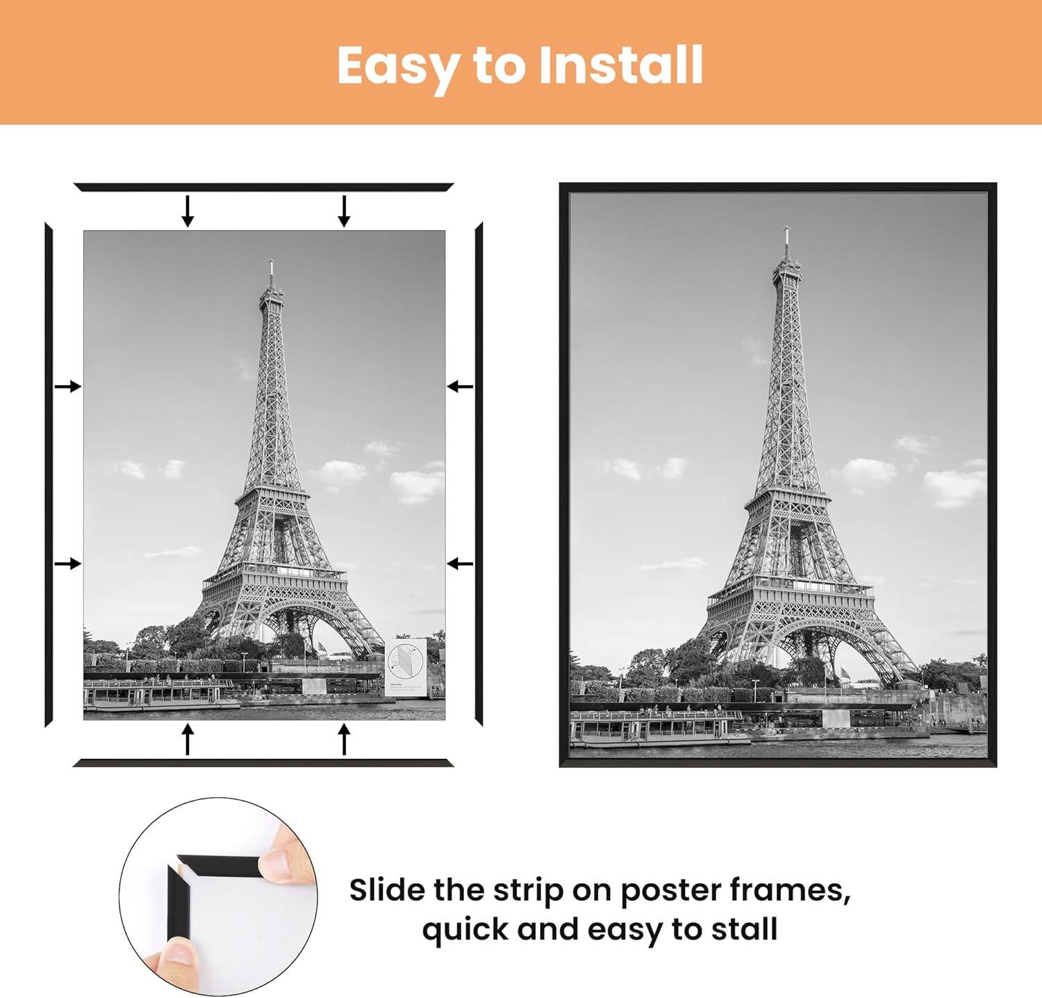 Easy to Install

Slide the strip on poster frames, quick and easy to stall
