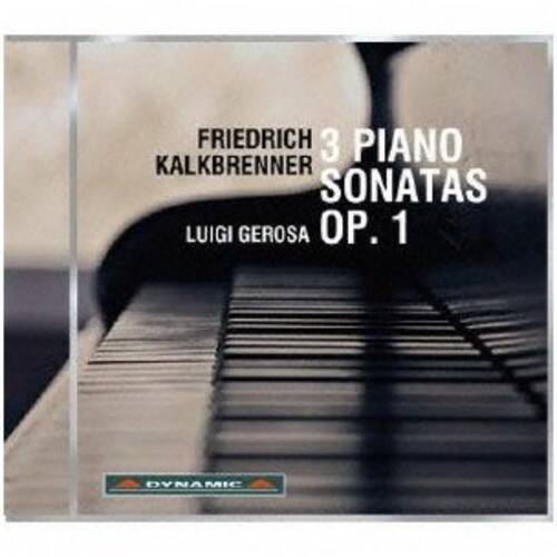FRIEDRICH KALKBRENNER  
3 PIANO SONATAS  
OP. 1  
LUIGI GEROSA  

DYNAMIC