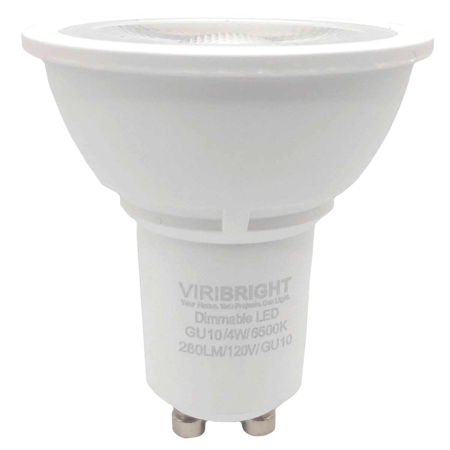 VIRIBRIGHT  
Your Home, Your Projects, Our Light.  
Dimmable LED  
GU10/4W/6500K  
280LM/120V/GU10