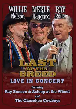 Willie Nelson - Willie Nelson, Merle Haggard, Ray Price: Last of the Breed: Live in Concert - DVD