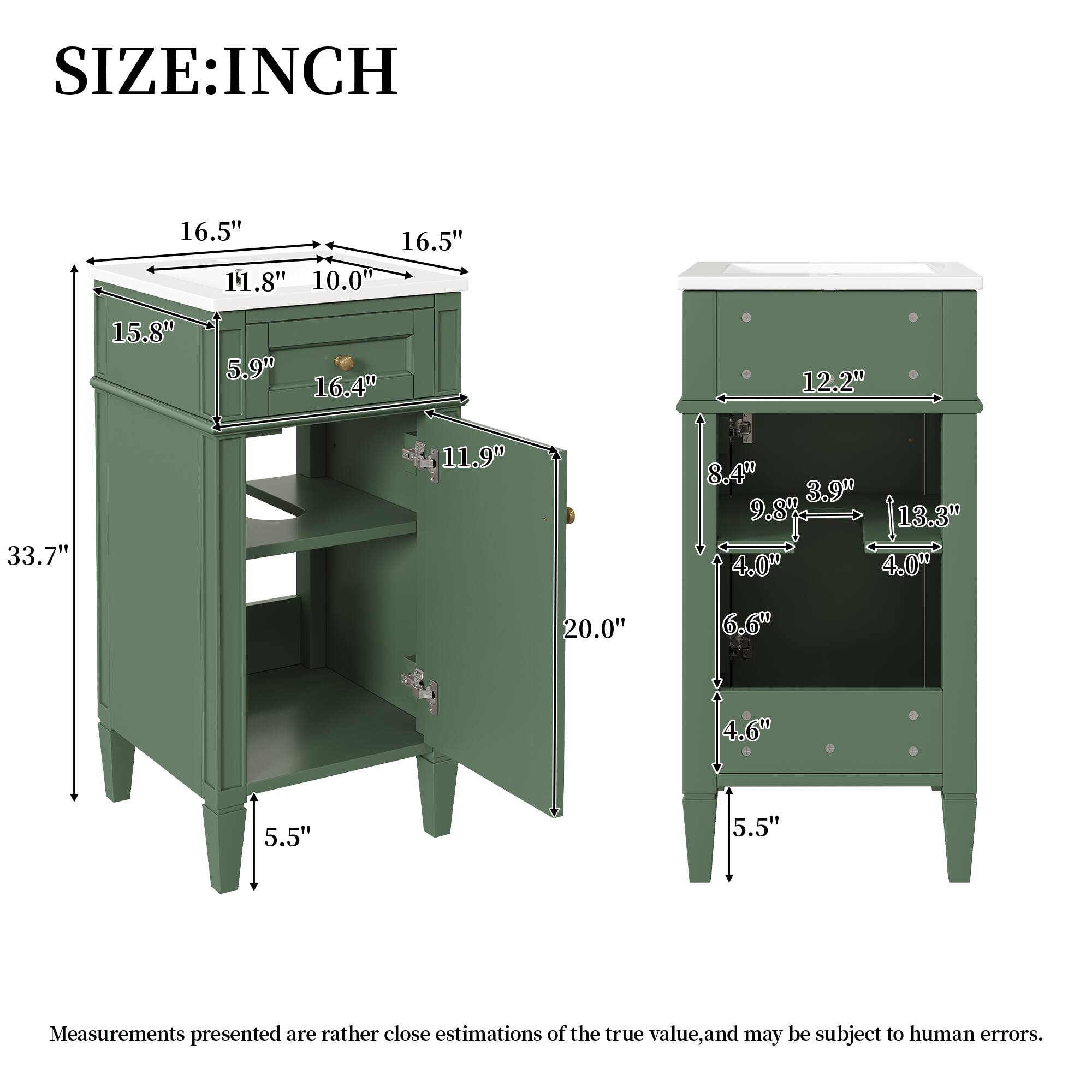 SIZE: INCH  
16.5" 16.5" 11.8" 10.0" 15.8" 5.9" 16.4" 12.2" 33.7" 11.9" 8.4" 3.9" 9.8" 13.3" 4.0" 4.0" 20.0" 6.6" 4.6" 5.5" 5.5"  

Measurements presented are rather close estimations of the true value, and may be subject to human errors.