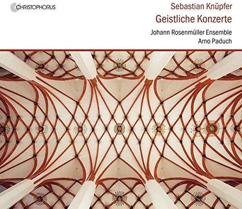 Sebastian Knüpfer  
Geistliche Konzerte  
Johann Rosenmüller Ensemble  
Arno Paduch  

CHRISTOPHORUS