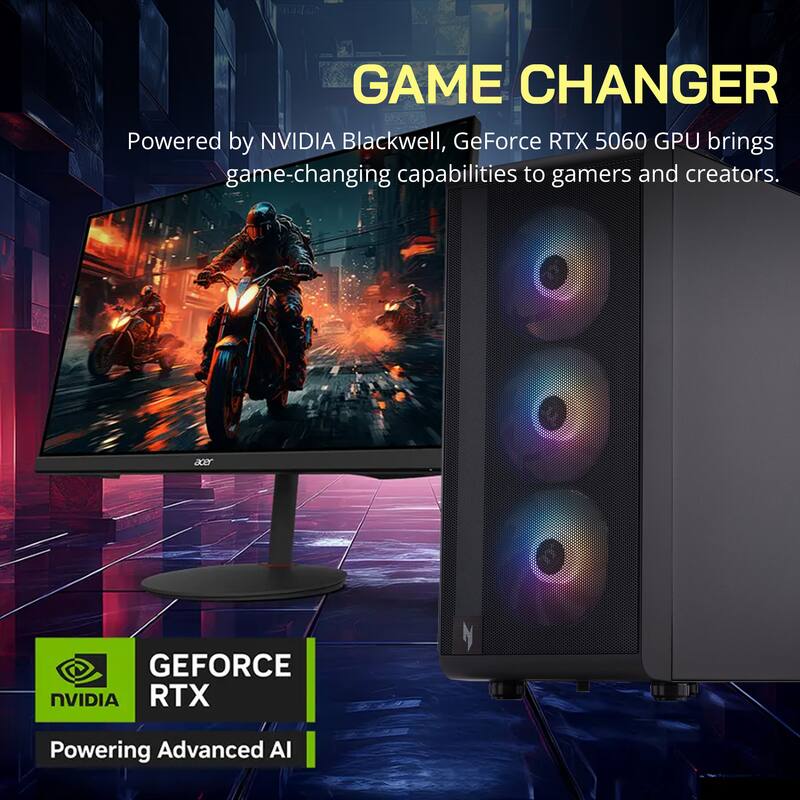 GAME CHANGER

Powered by NVIDIA Blackwell, GeForce RTX 5060 GPU brings game-changing capabilities to gamers and creators.

acer

GEFORCE RTX

NVIDIA

Powering Advanced AI