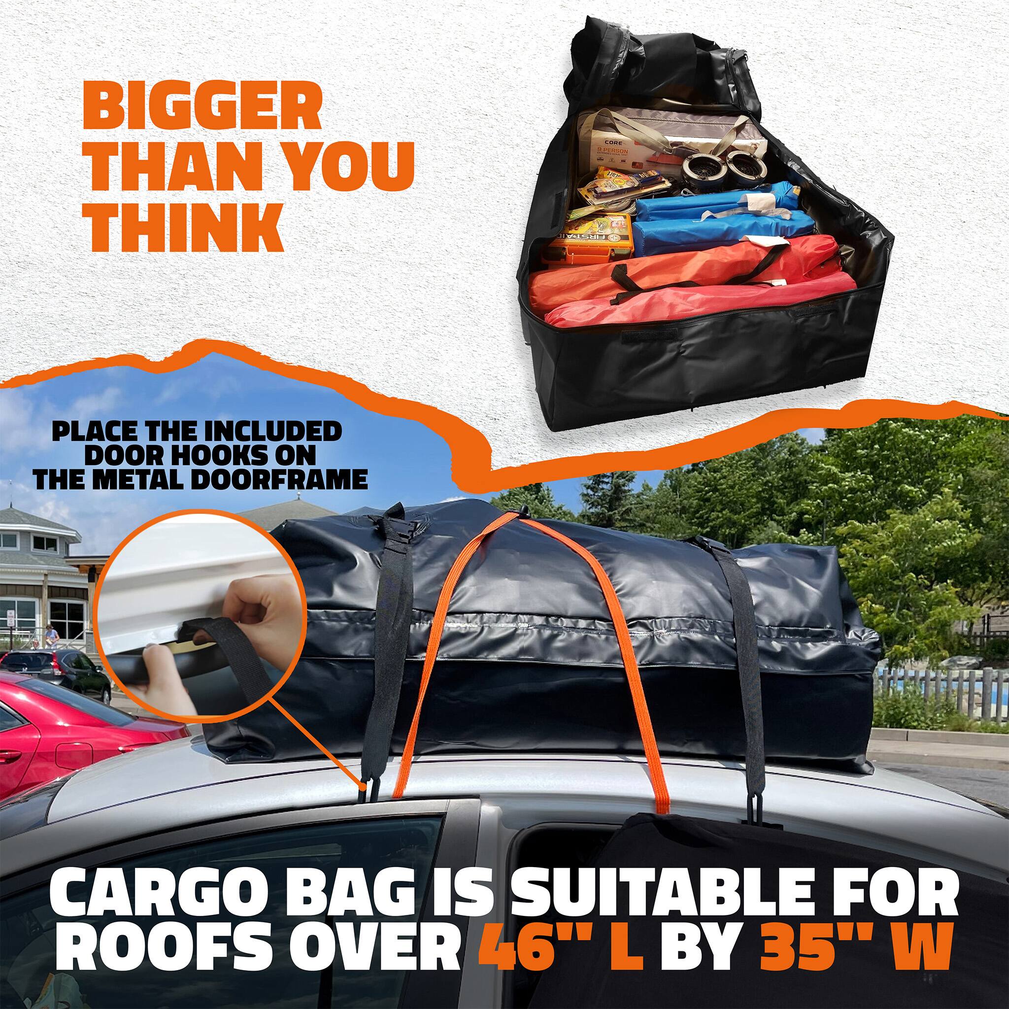 BIGGER THAN YOU THINK

PLACE THE INCLUDED DOOR HOOKS ON THE METAL DOORFRAME

CARGO BAG IS SUITABLE FOR ROOFS OVER 46" L BY 35" W