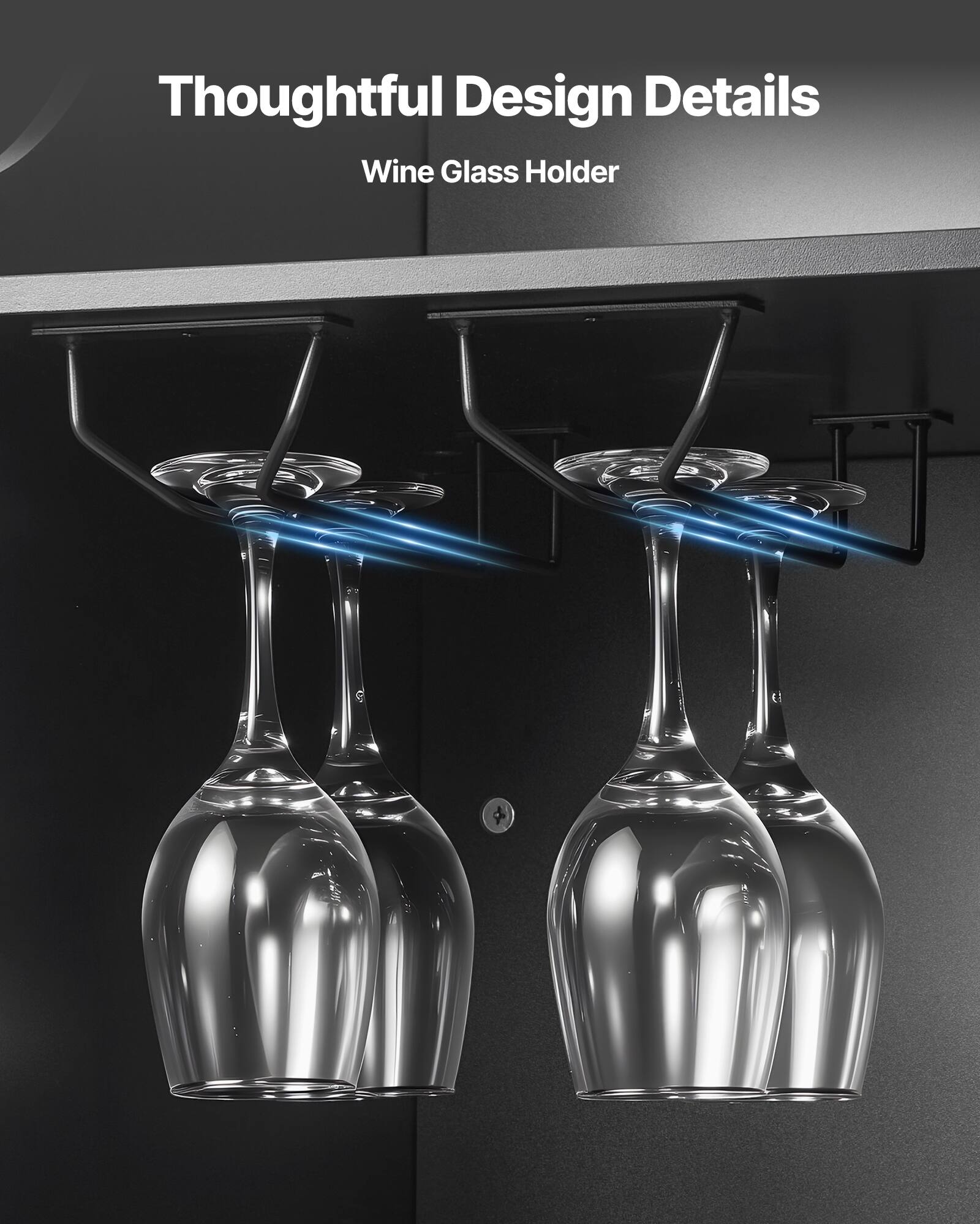 Thoughtful Design Details  
Wine Glass Holder