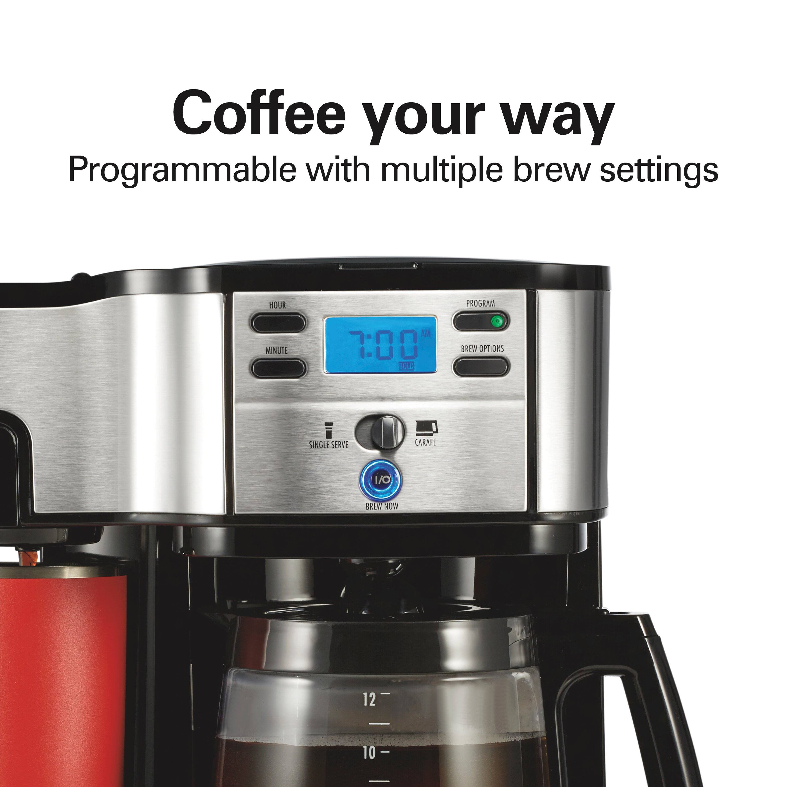 Coffee your way  
Programmable with multiple brew settings  

HOUR PROGRAM MINUTE  
7:00  

BREW OPTIONS  
SINGLE SERVE CARAFE  

1/O  
BREW NOW  

12 | 10