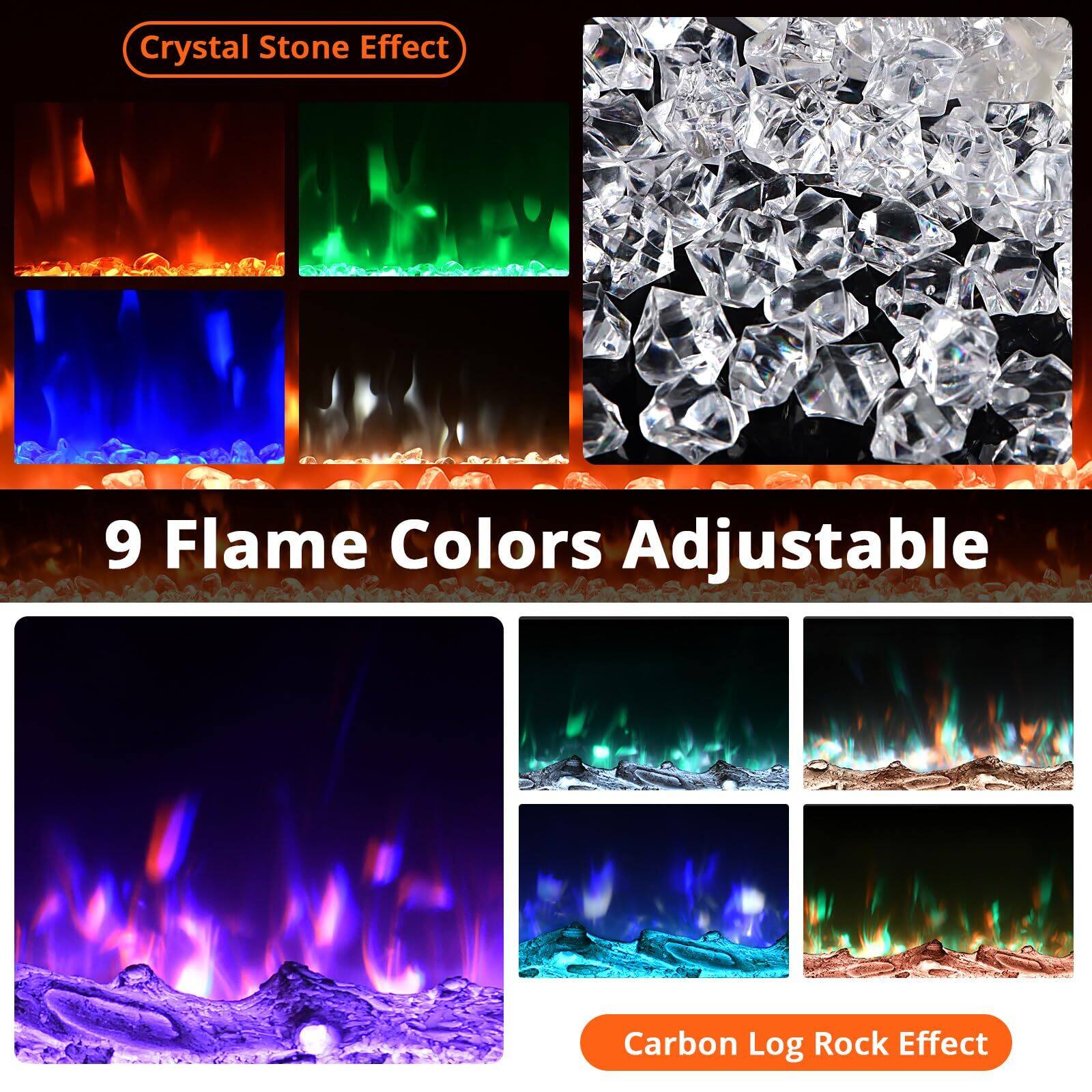 Crystal Stone Effect

9 Flame Colors Adjustable

Carbon Log Rock Effect