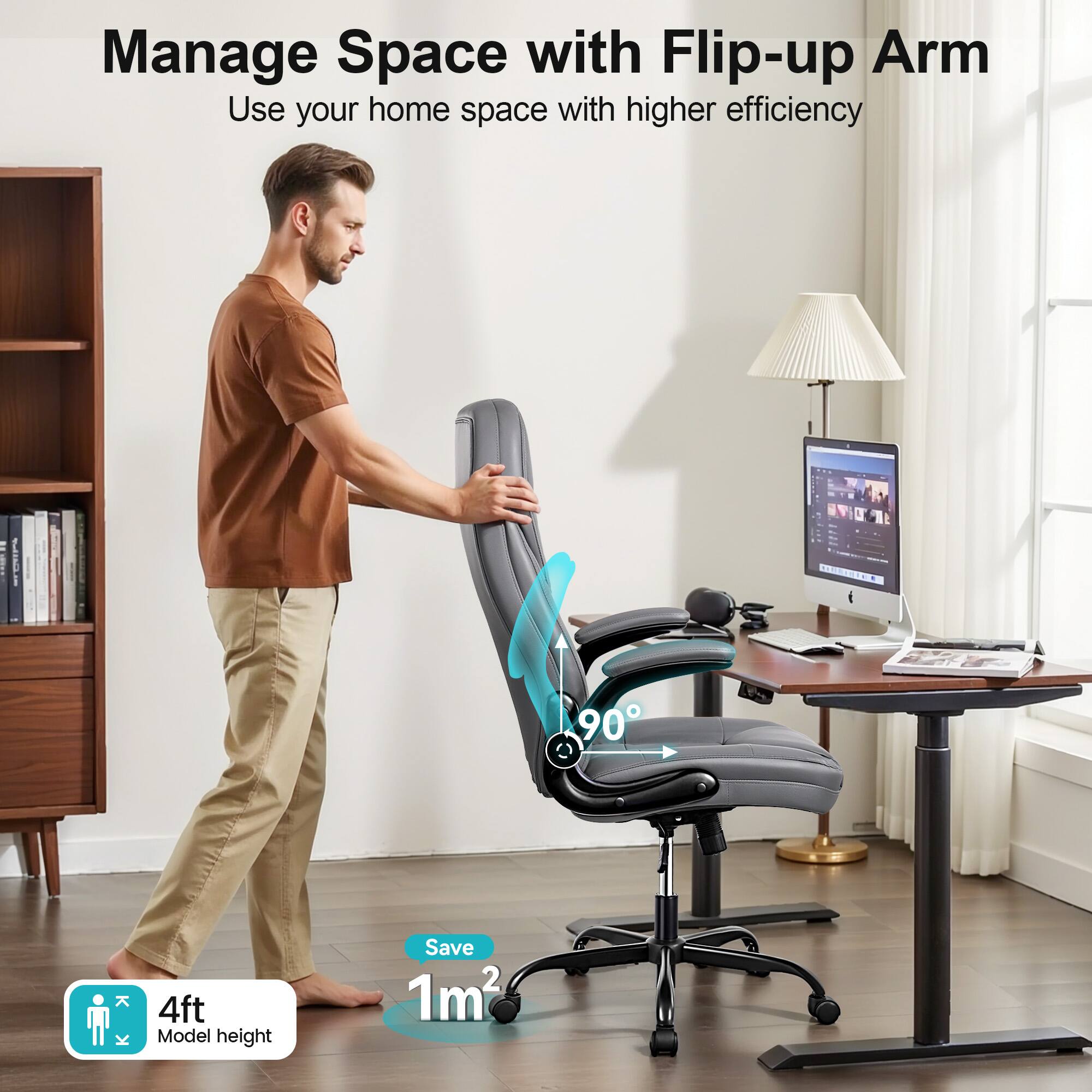 Manage Space with Flip-up Arm  
Use your home space with higher efficiency  

4ft Model height  
Save 1m²