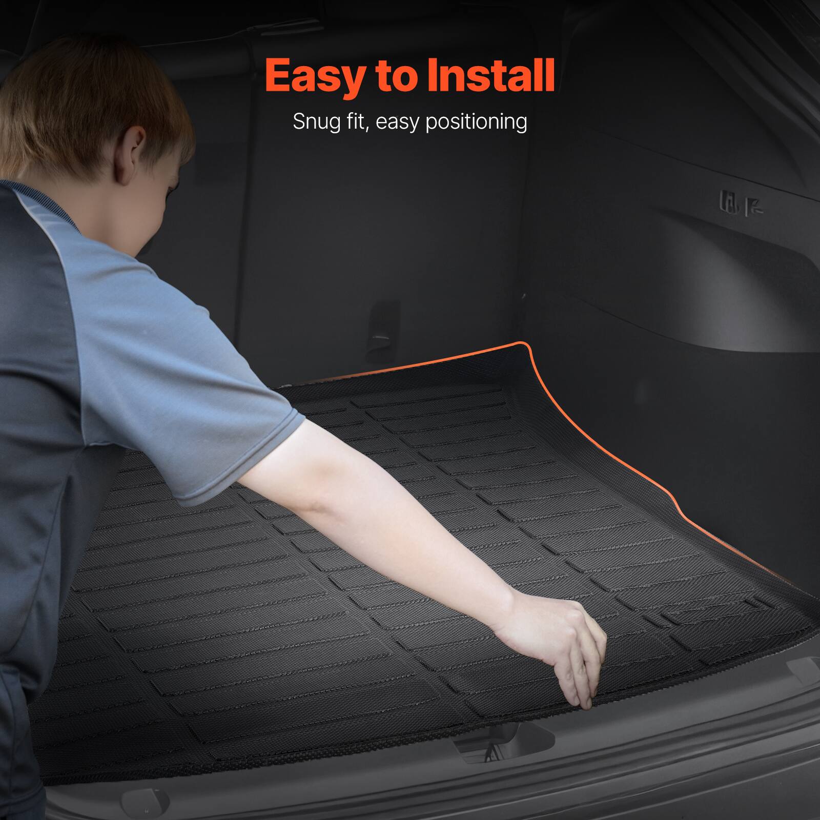 Easy to Install  
Snug fit, easy positioning