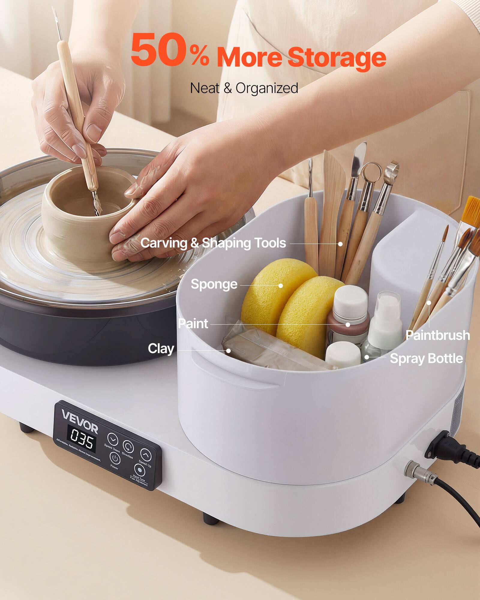 50% More Storage  
Neat & Organized  

Carving & Shaping Tools  
Sponge  
Paint  
Clay  
Paintbrush  
Spray Bottle  

VEVOR - 035