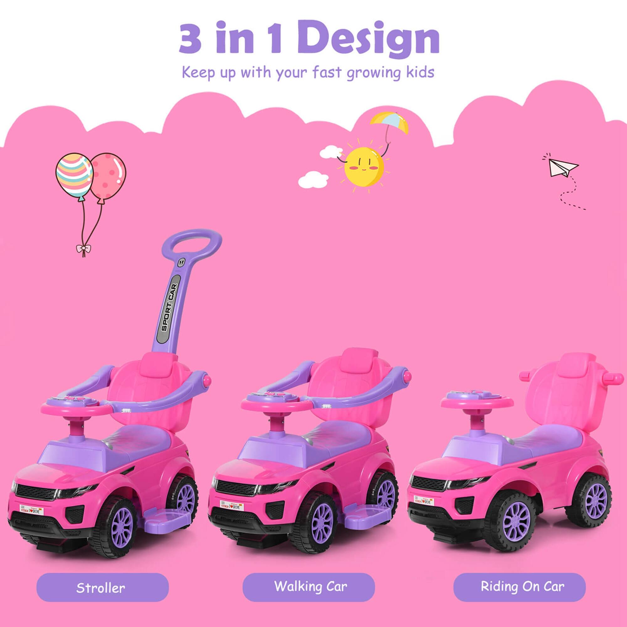 3 in 1 Design  
Keep up with your fast growing kids  

Stroller  
Walking Car  
Riding On Car