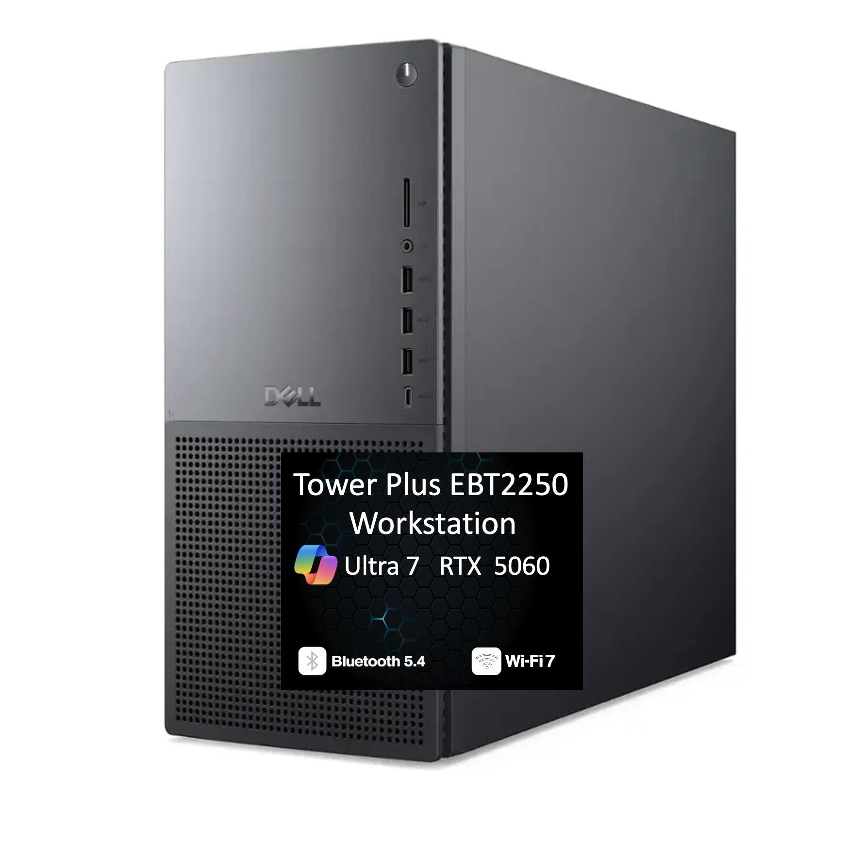 Dell Tower Plus EBT2250 Workstation Ultra 7 RTX 5060 Bluetooth 5.4 Wi-Fi 7