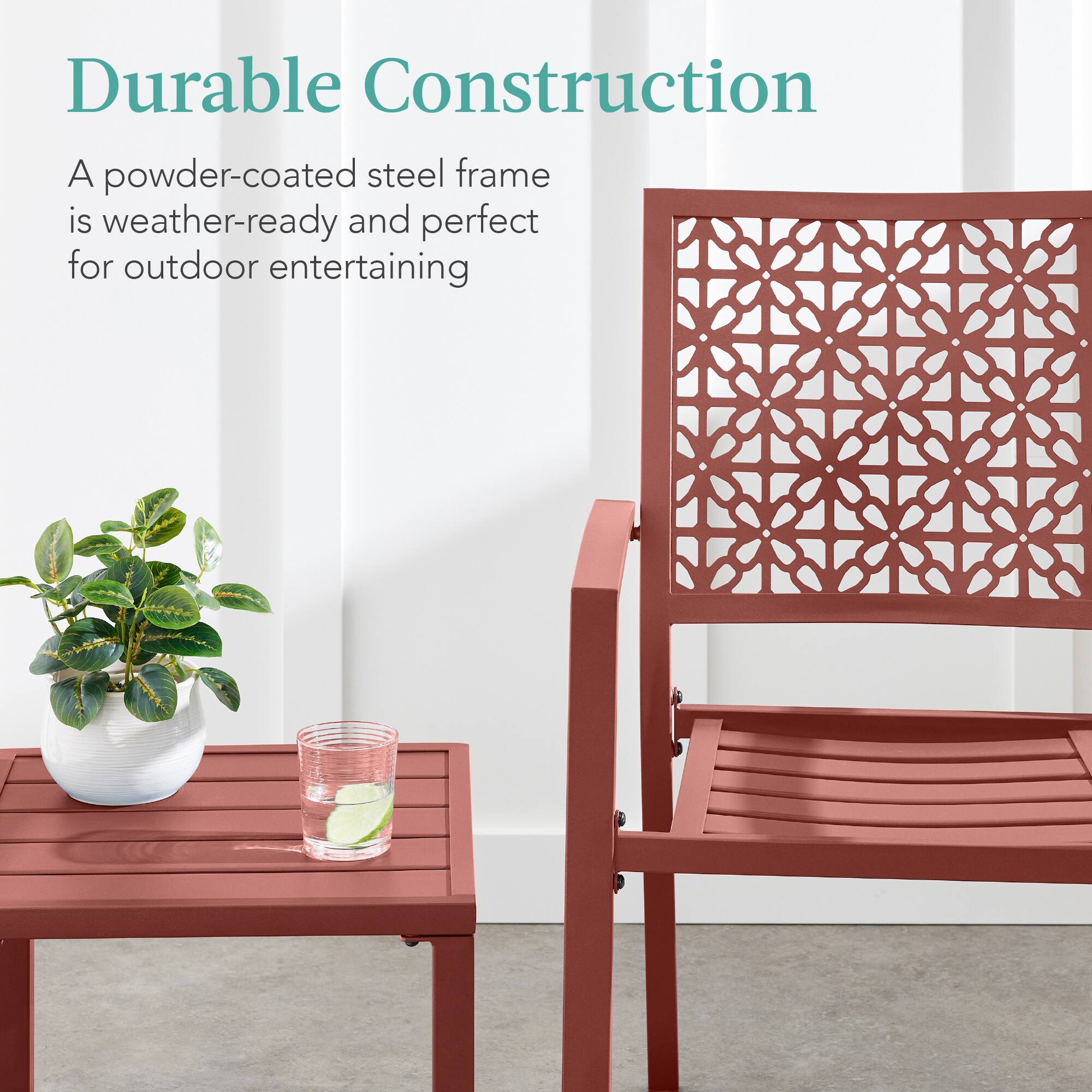 Durable Construction

A powder-coated steel frame is weather-ready and perfect for outdoor entertaining