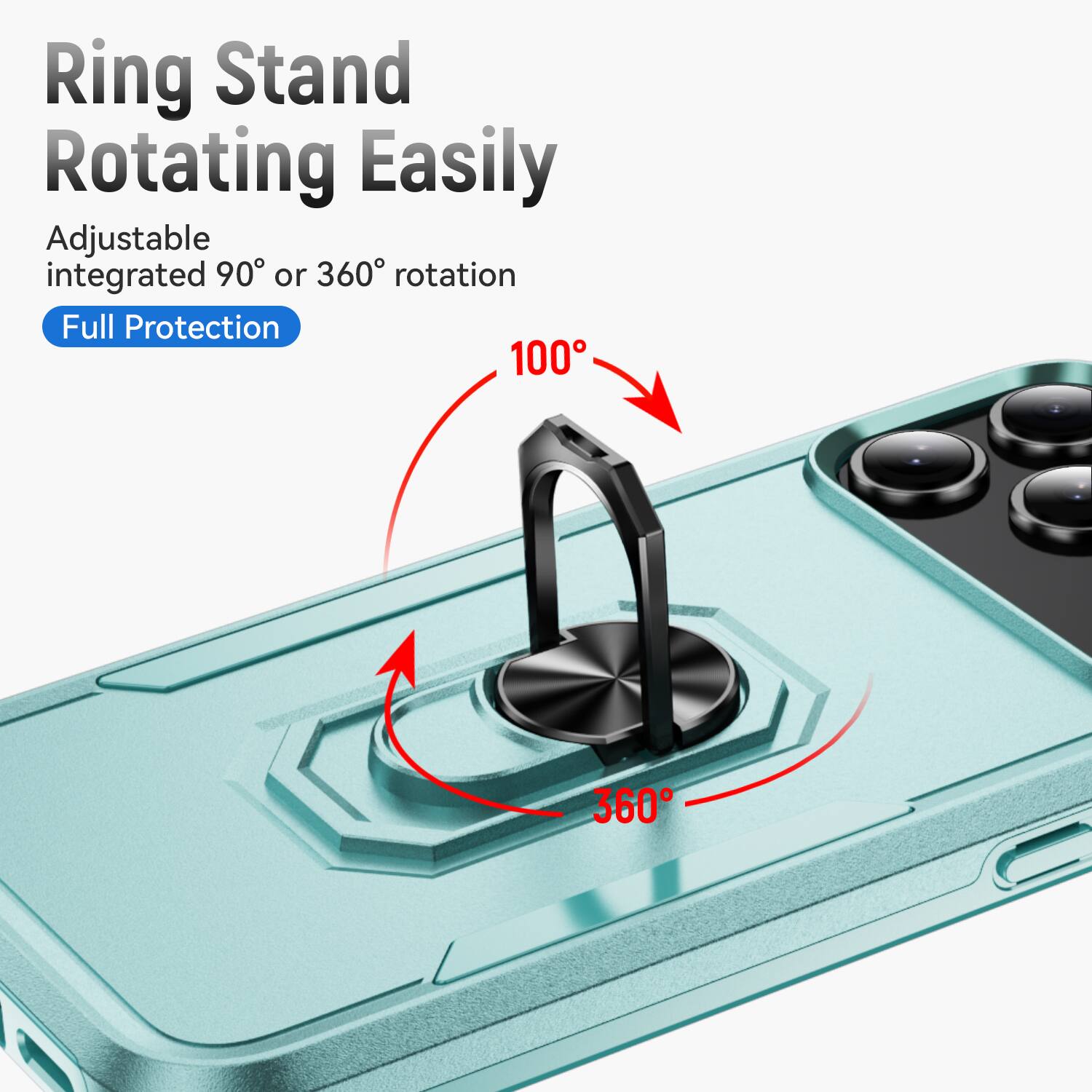Ring Stand Rotating Easily  
Adjustable integrated 90° or 360° rotation  
Full Protection