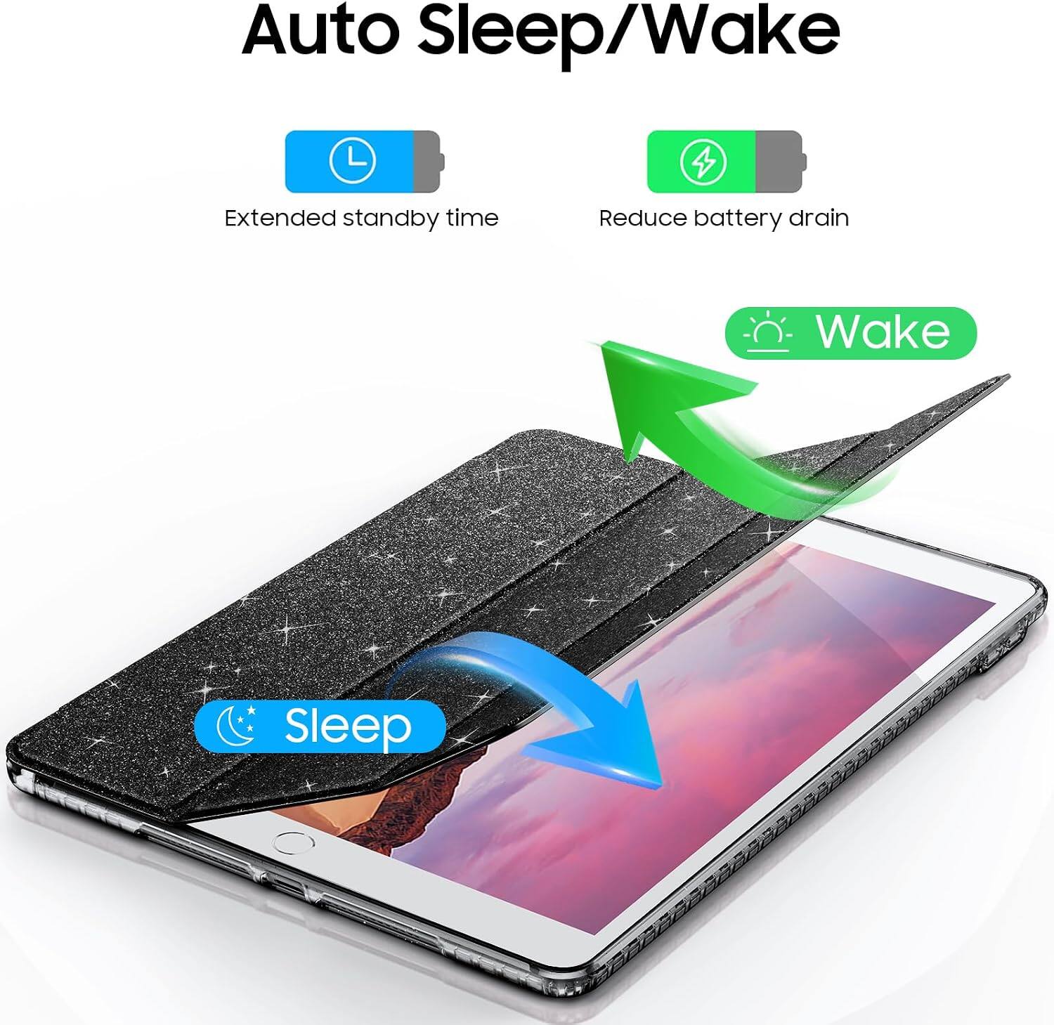 Auto Sleep/Wake

Extended standby time
Reduce battery drain

Wake
Sleep