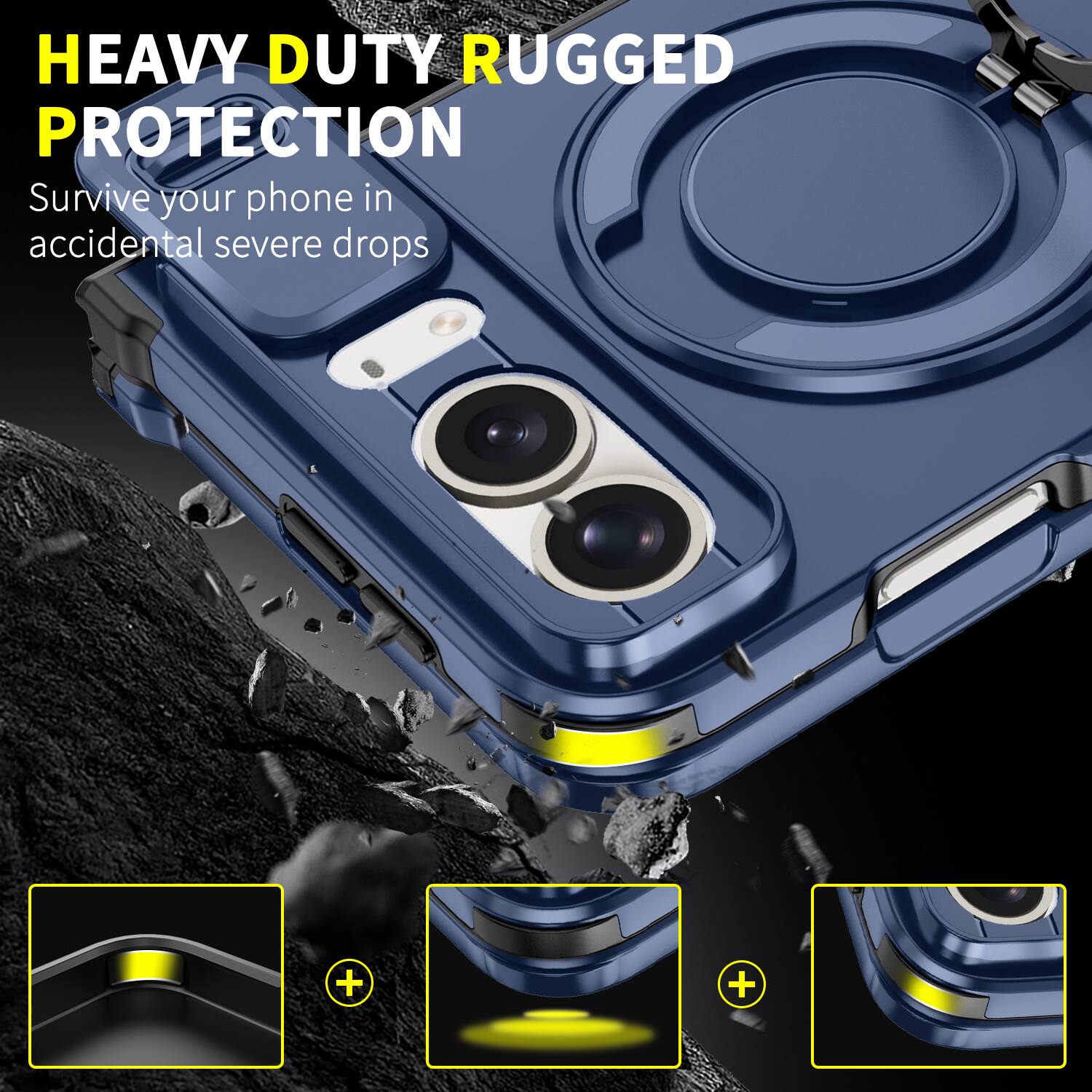 HEAVY DUTY RUGGED PROTECTION  
Survive your phone in accidental severe drops
