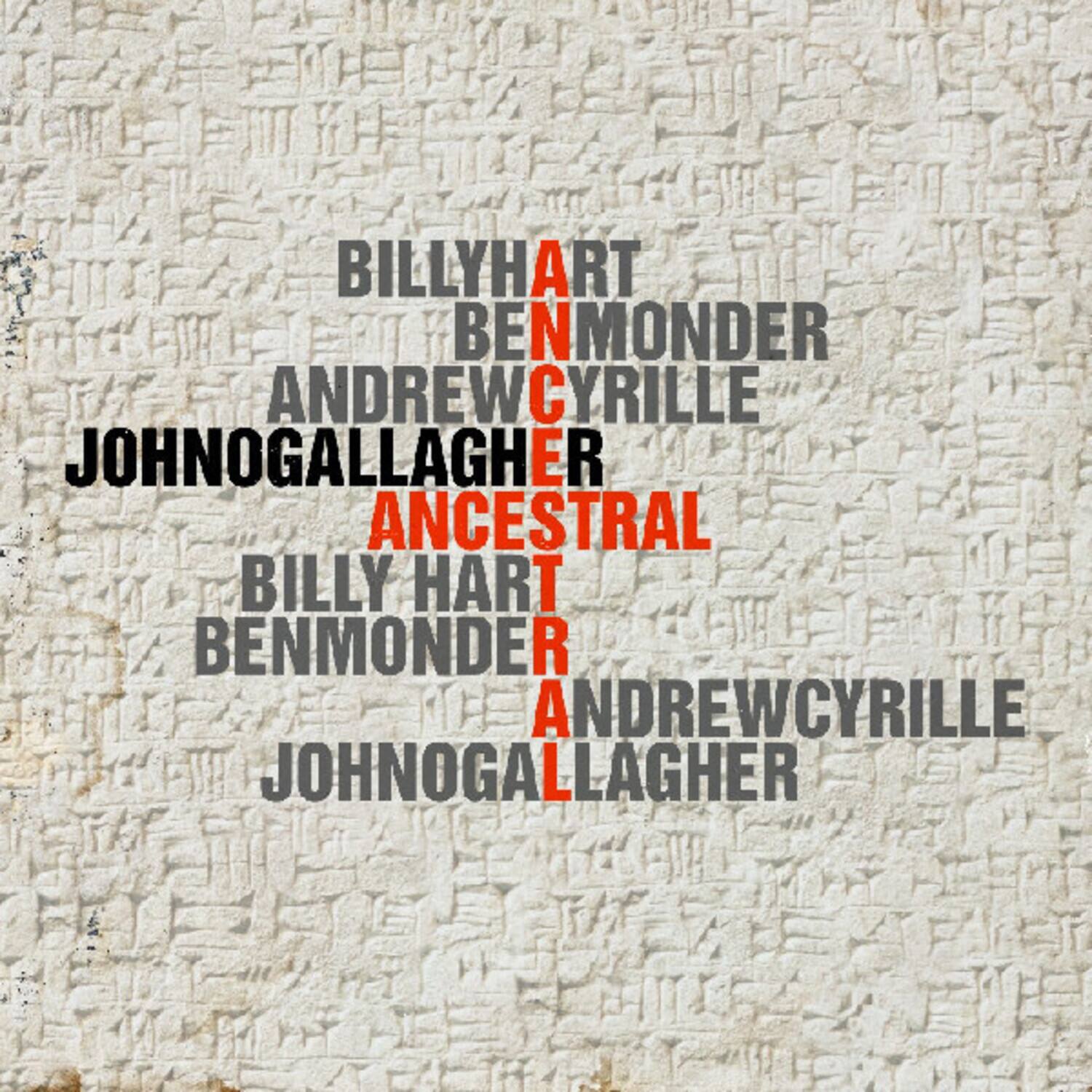 BILLY HART  
BENMONDER  
ANDREW CYRILLE  
JOHN O'GALLAGHER  
ANCESTRAL