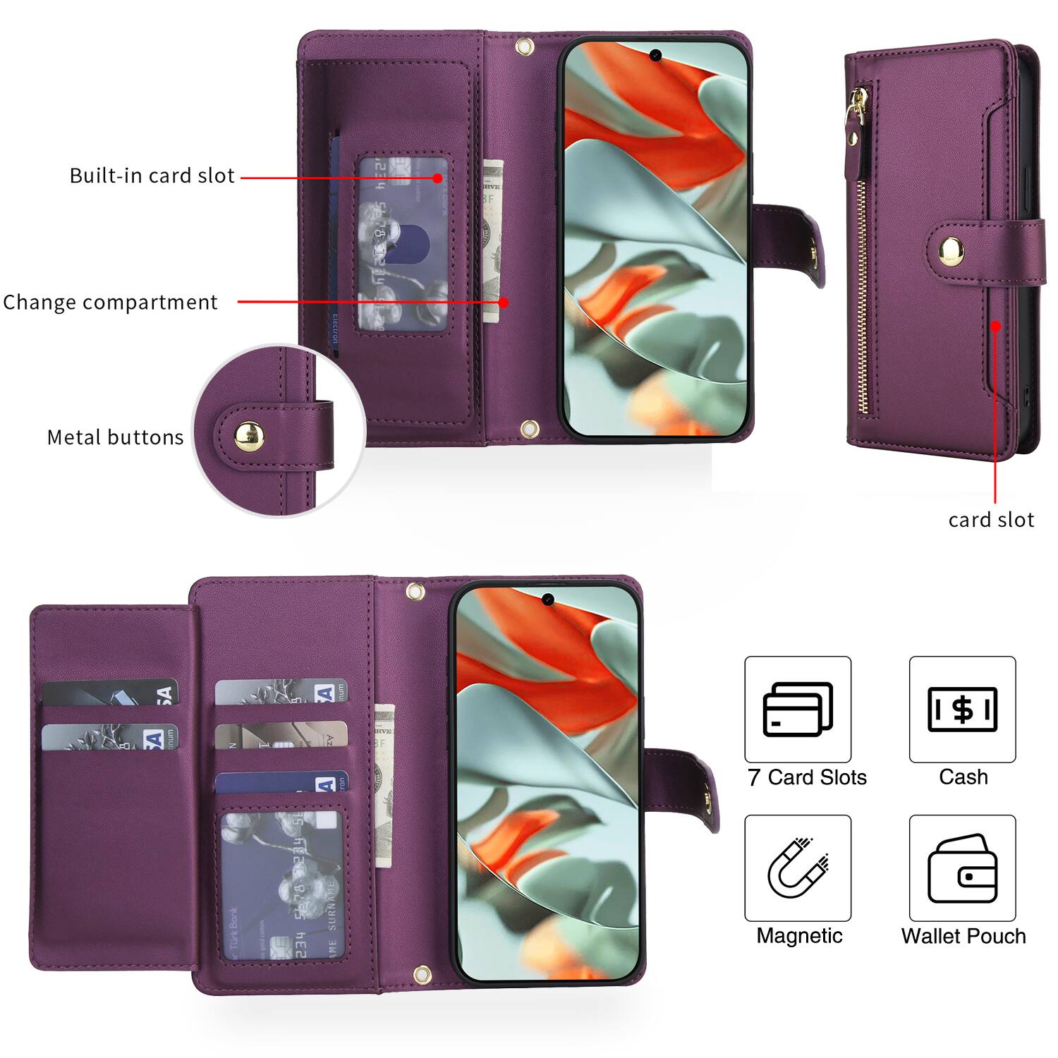 Built-in card slot  
Change compartment  
Metal buttons  

7 Card Slots  
Cash  
Magnetic  
Wallet Pouch  

Card slot
