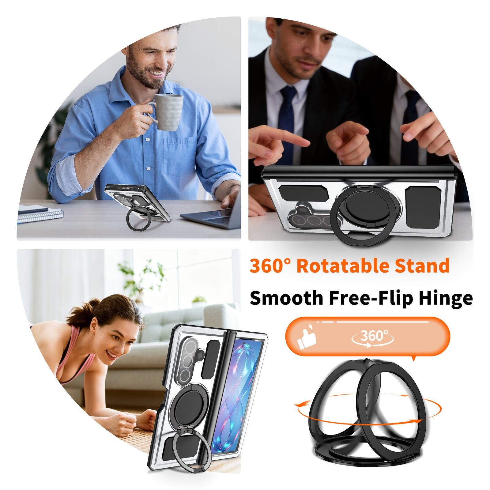 360° Rotatable Stand  
Smooth Free-Flip Hinge