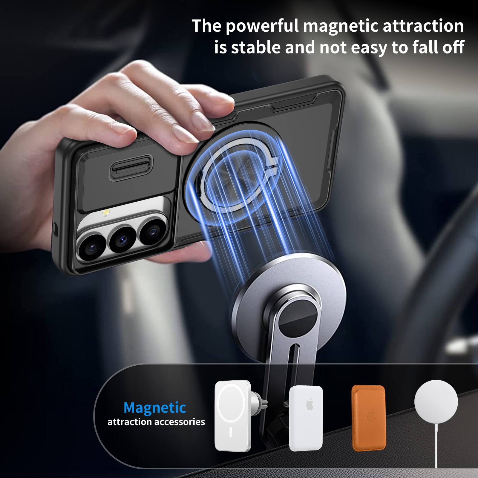 The powerful magnetic attraction is stable and not easy to fall off.  
Magnetic attraction accessories