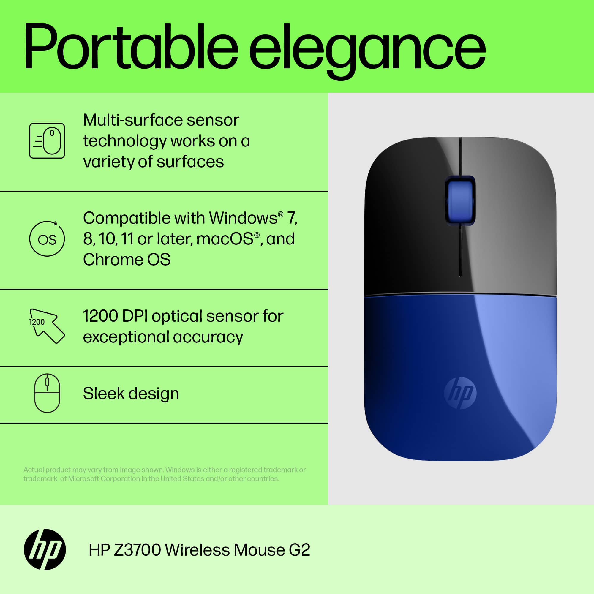 Portable Elegance: Multi-surface Sensor Technology
The HP Z3700 Wireless Mouse G2 features a multi-surface sensor technology that works on a variety of surfaces, including Windows 7, OS 8, 10, 11 or later, macOS, and Chrome OS. This allows for compatibility with multiple operating systems, making it a versatile choice for users.
1200 DPI Optical Sensor for Exceptional Accuracy
The HP Z3700 Wireless Mouse G2 is equipped with a 1200 DPI optical sensor, which provides exceptional accuracy and precision for a more efficient and enjoyable computing experience.
Sleek Design
The HP Z3700 Wireless Mouse G2 boasts a sleek design that adds to its portable elegance. The actual product may vary from the image shown, but the overall aesthetic and functionality remain consistent.
Note: Windows is either a registered trademark or trademark of Microsoft Corporation in the United States and/or other countries.