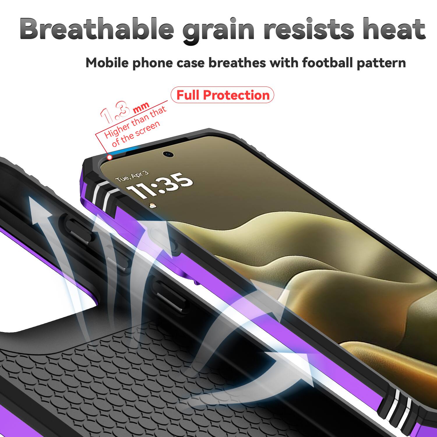 Breathable grain resists heat  
Mobile phone case breathes with football pattern  
Full Protection  
1.3 mm that than Higher than the screen  
Tue, Apr 3  
11:35