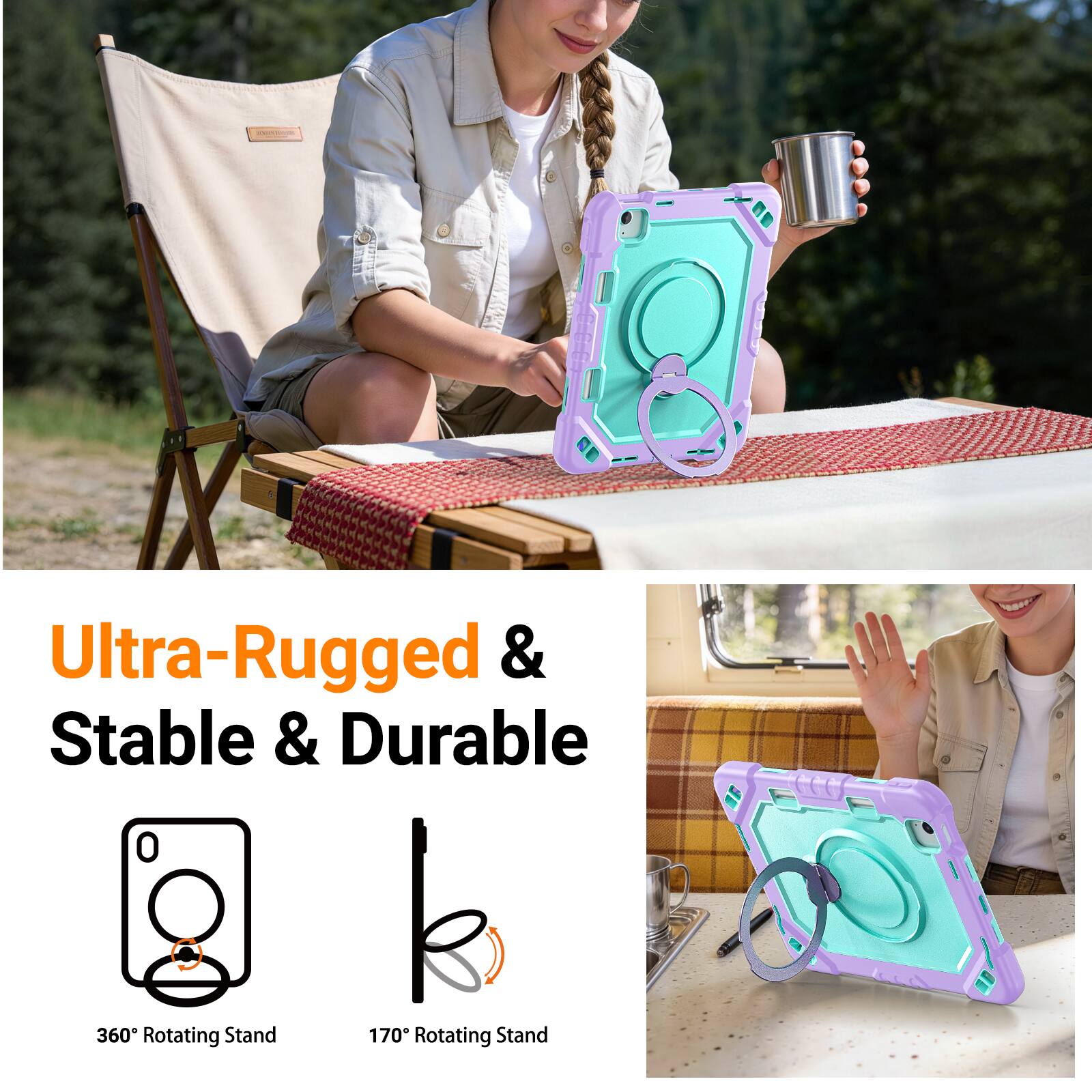 Ultra-Rugged & Stable & Durable  
360° Rotating Stand  
170° Rotating Stand