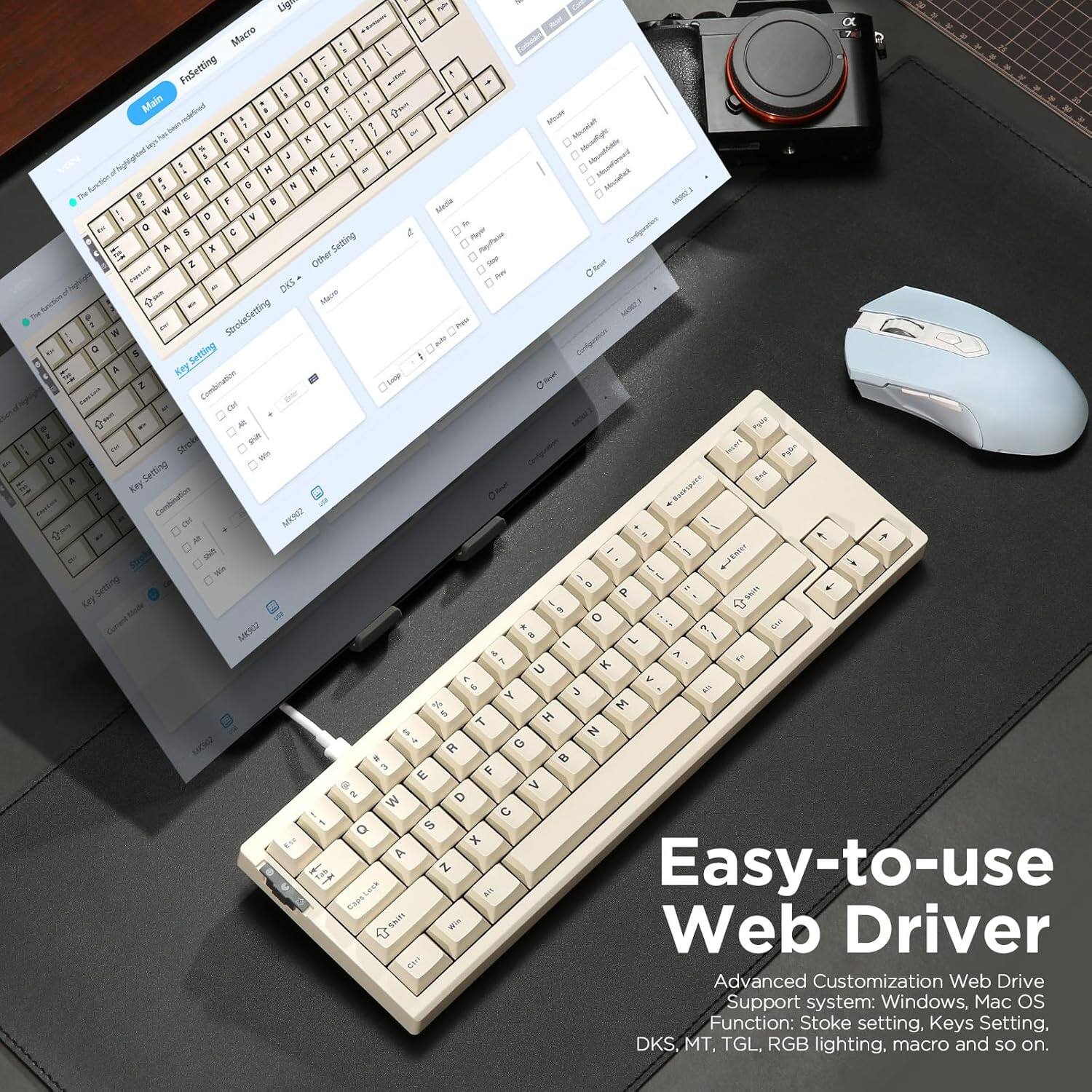 Easy-to-use Web Driver

Advanced Customization Web Drive Support system: Windows, Mac OS

Function: Stroke setting, Keys Setting, DKS, MT, TGL, RGB lighting, macro and so on.