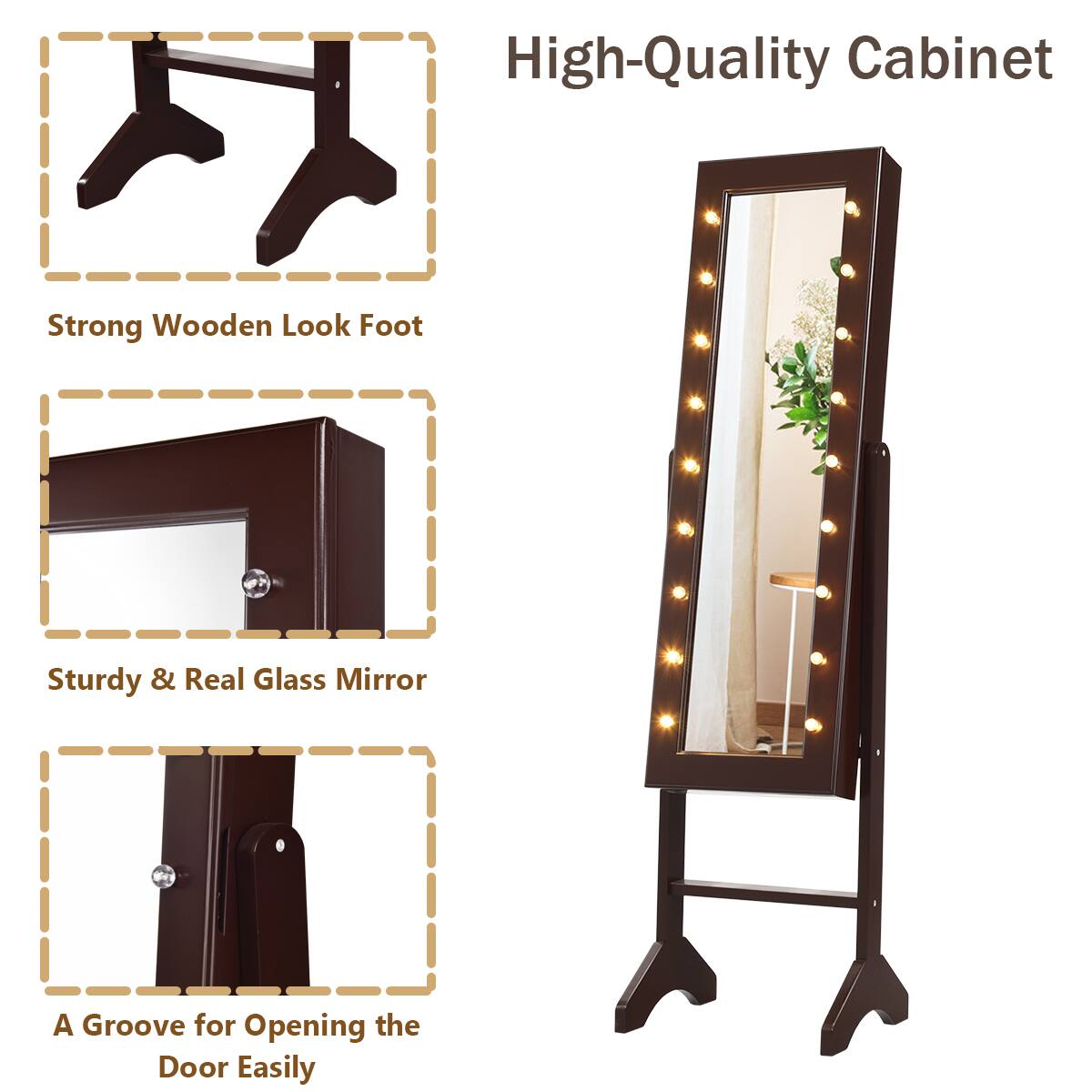 High-Quality Cabinet

- Strong Wooden Look Foot
- Sturdy & Real Glass Mirror
- A Groove for Opening the Door Easily