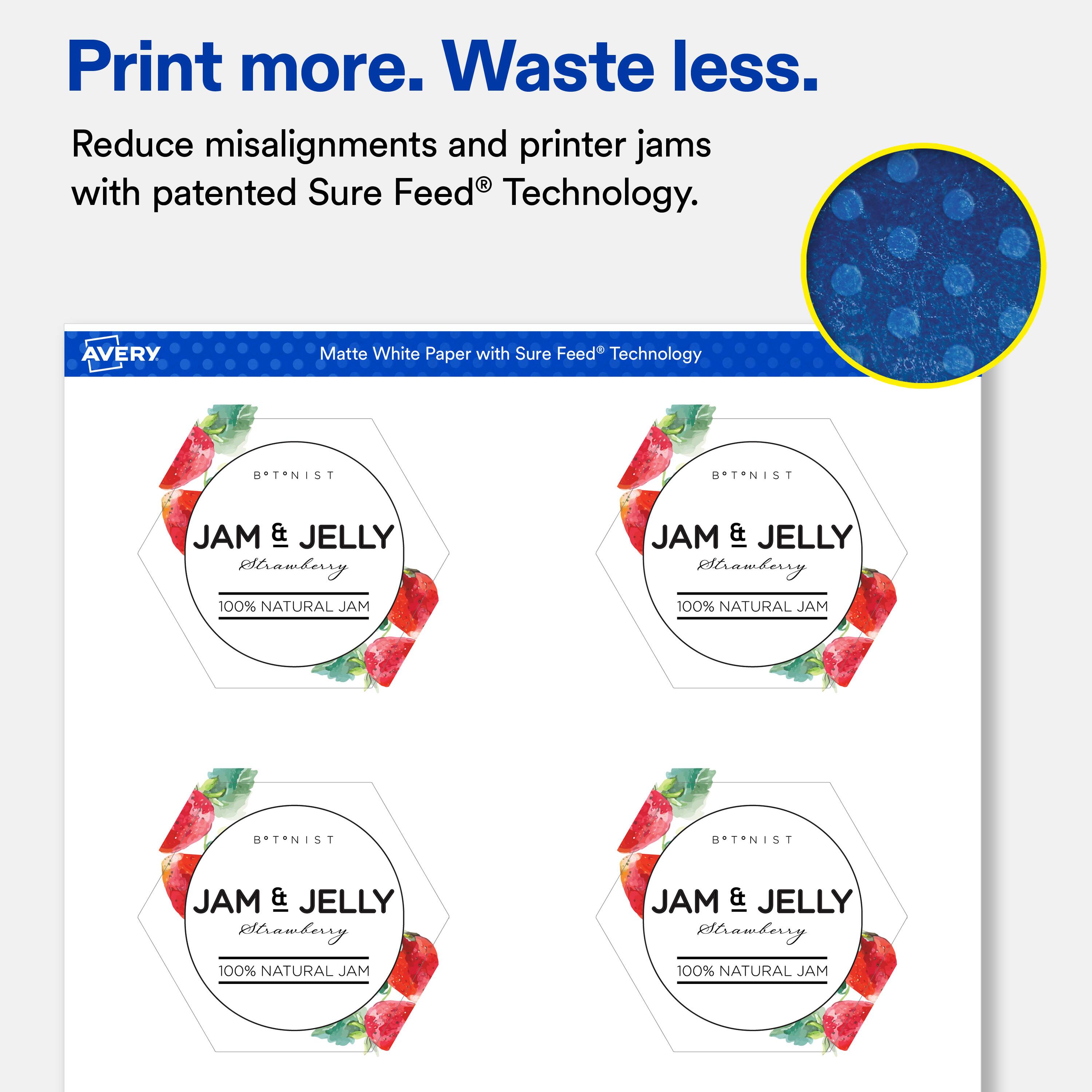 Print more. Waste less.  
Reduce misalignments and printer jams with patented Sure Feed® Technology.  

AVERY  
Matte White Paper with Sure Feed® Technology  

BTNIST  
JAM & JELLY Strawberry  
100% NATURAL JAM  

BOTONIST  
JAM & JELLY Strawberry  
100% NATURAL JAM