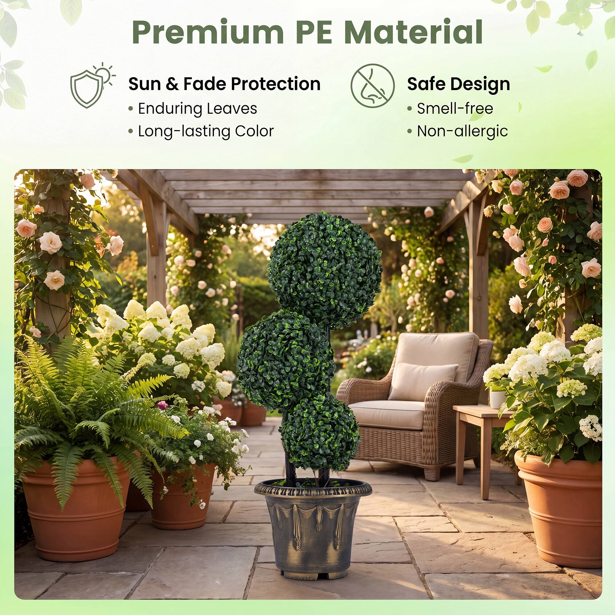 Premium PE Material

Sun & Fade Protection
- Enduring Leaves
- Long-lasting Color

Safe Design
- Smell-free
- Non-allergic