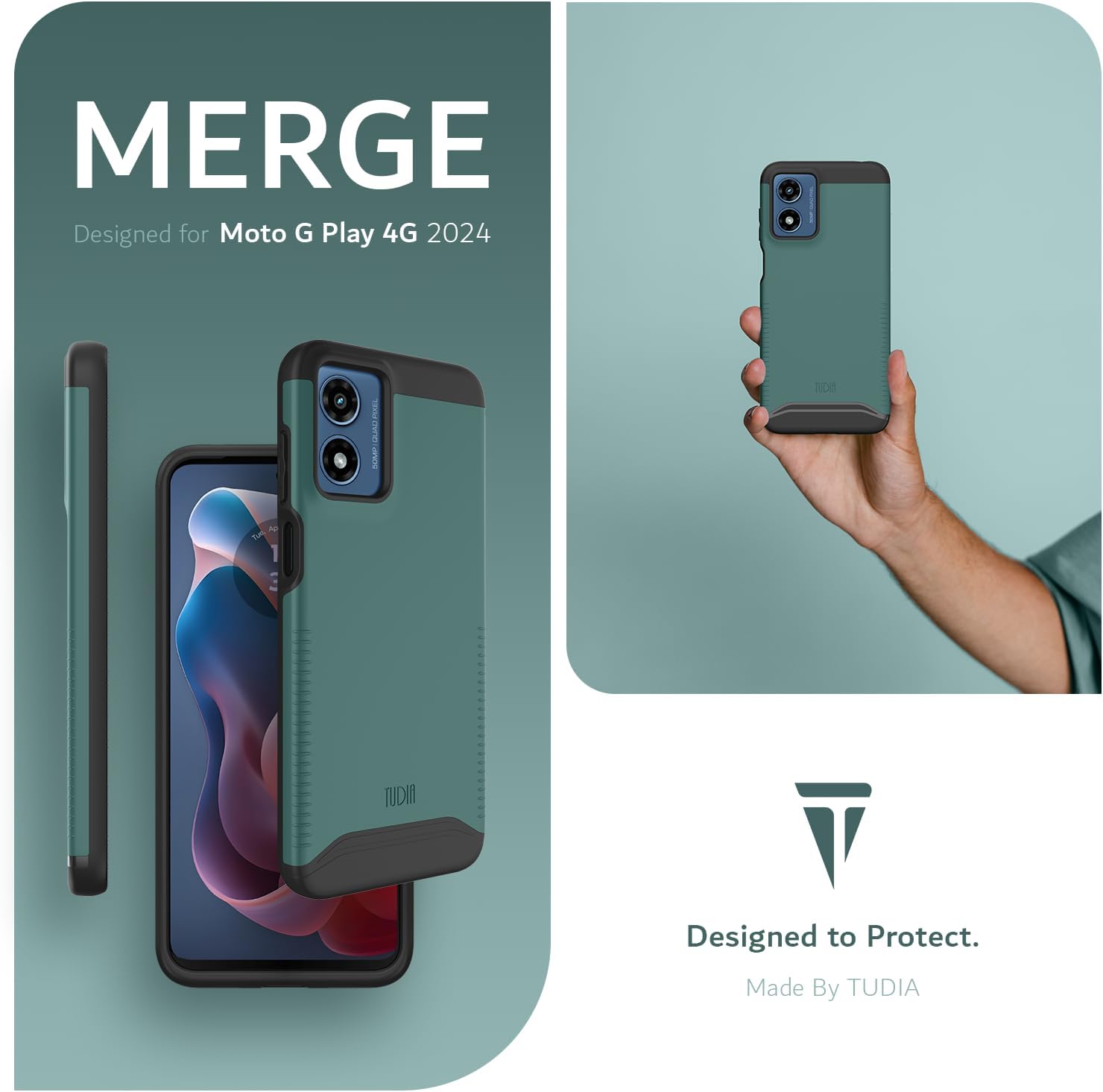 MERGE  
Designed for Moto G Play 4G 2024  

Designed to Protect.  
Made By TUDIA