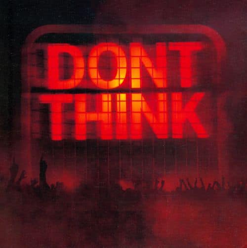 Don't Think [CD & DVD]