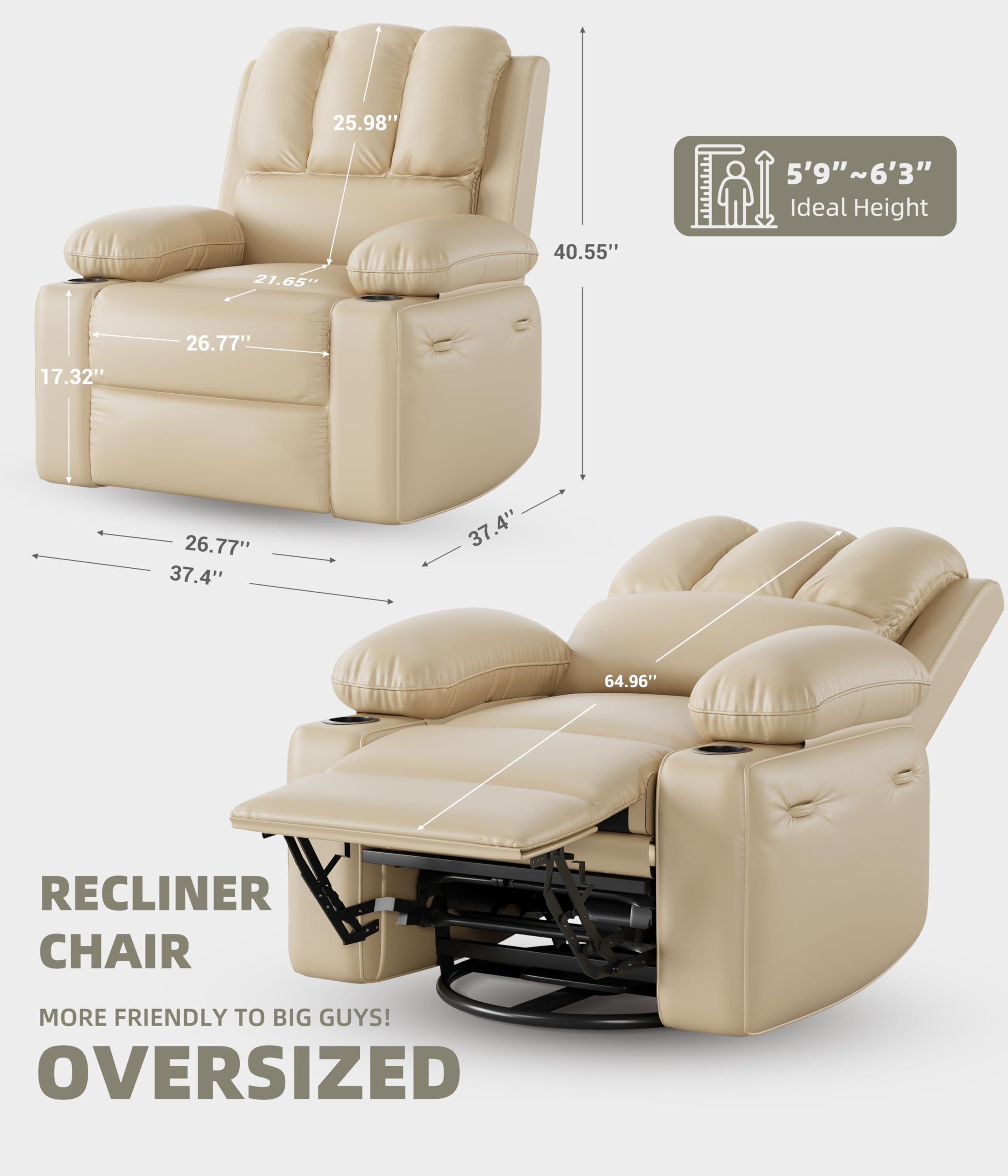 RECLINER CHAIR  
MORE FRIENDLY TO BIG GUYS!  
OVERSIZED  

5'9"~6'3" Ideal Height  

25.98"  
40.55"  
21.65"  
26.77"  
17.32"  
37.4"  
37.4"  
64.96"